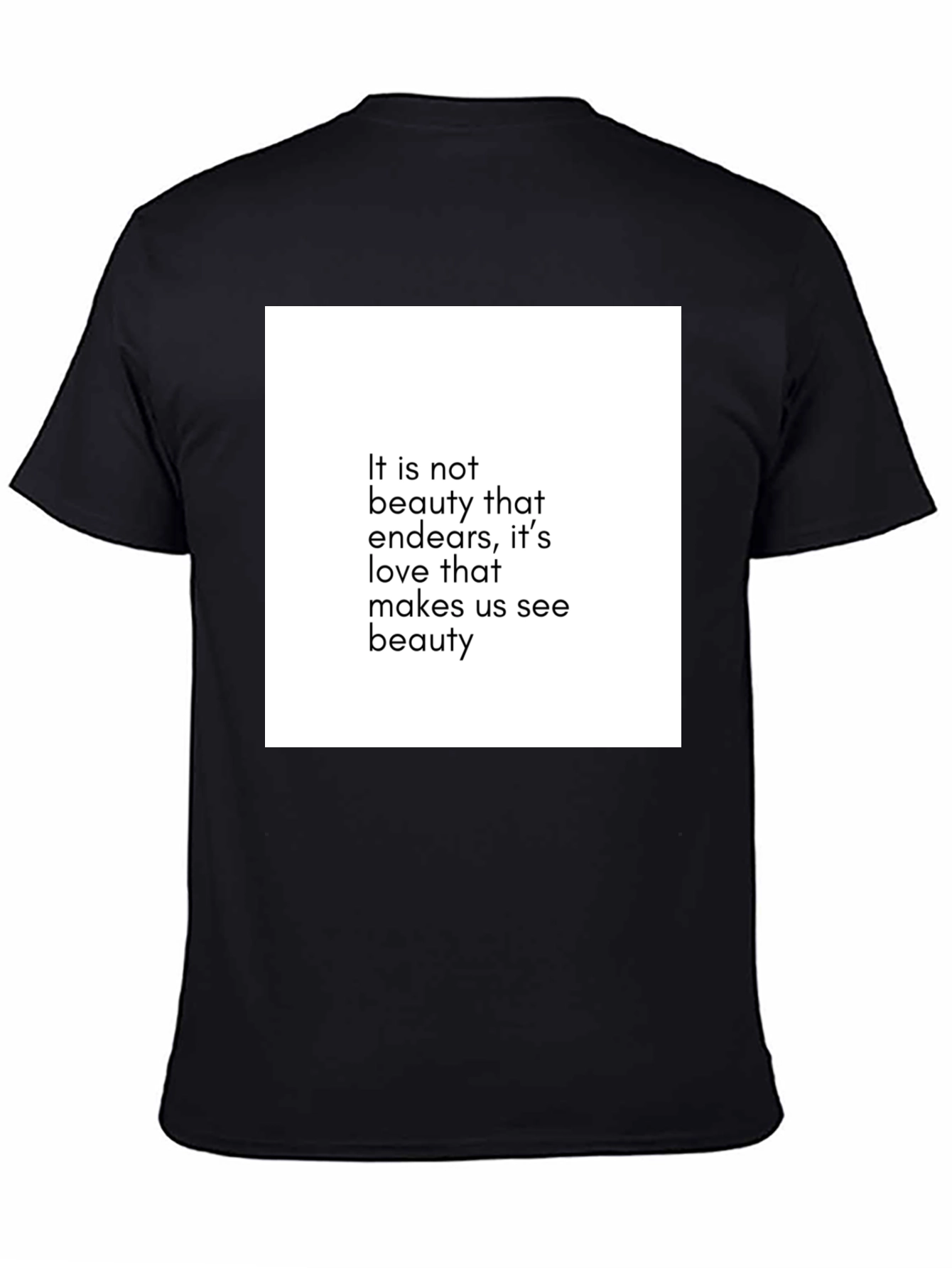 Inspirational Quote Black T-Shirt: Beauty & Love