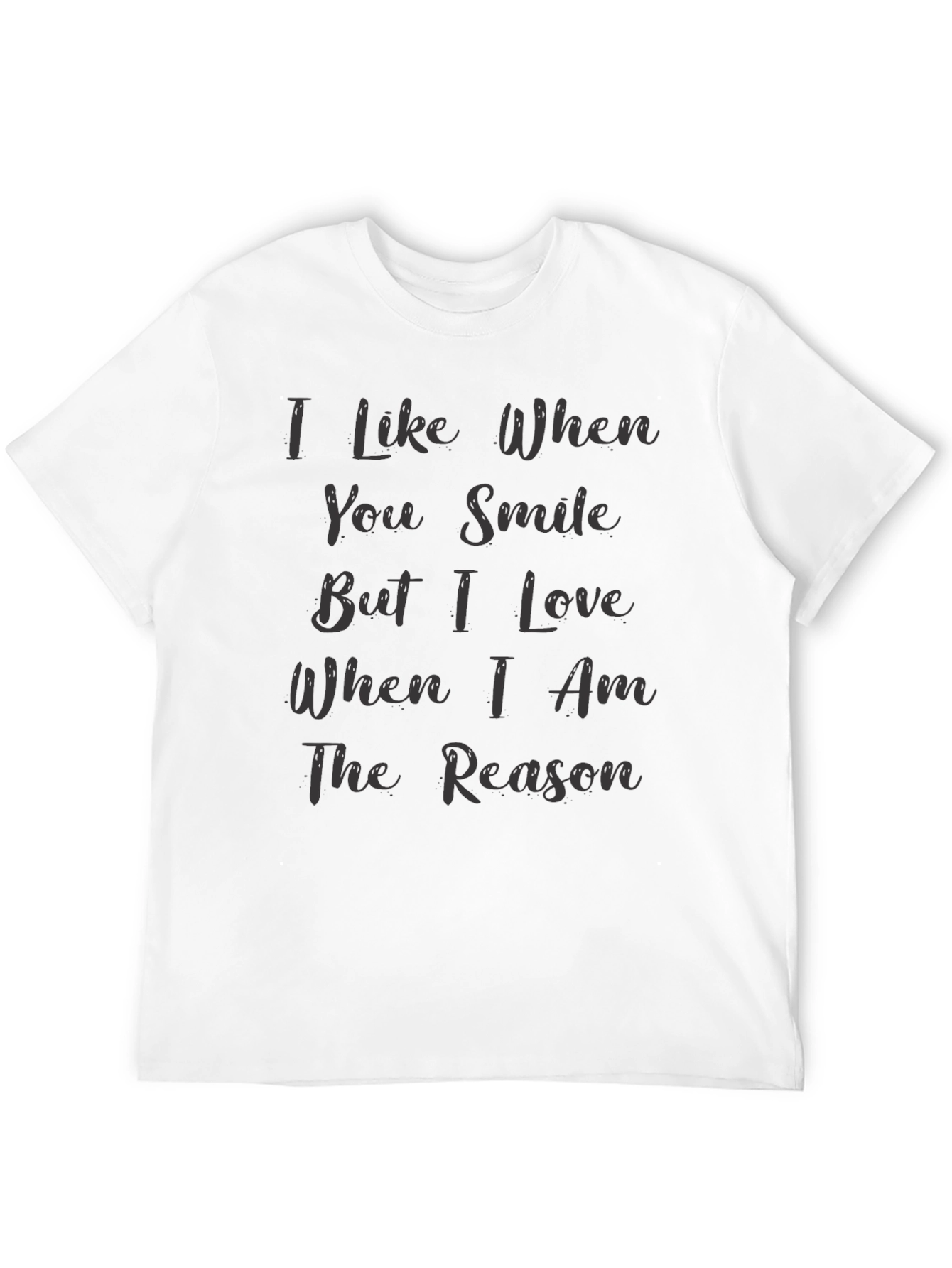 I Like When You Smile T-Shirt