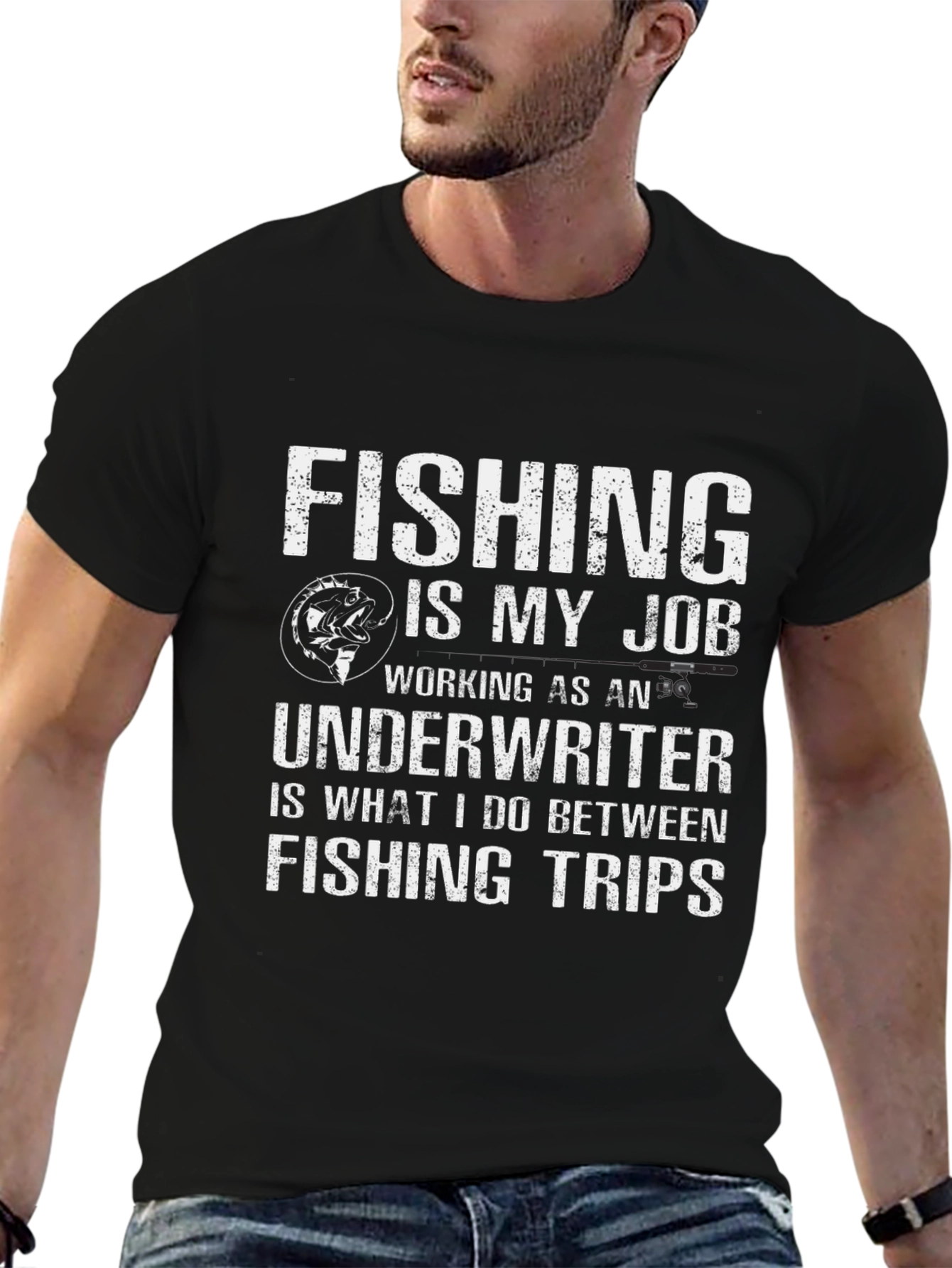 Fishing Job T-Shirt Underwriter Between Trips