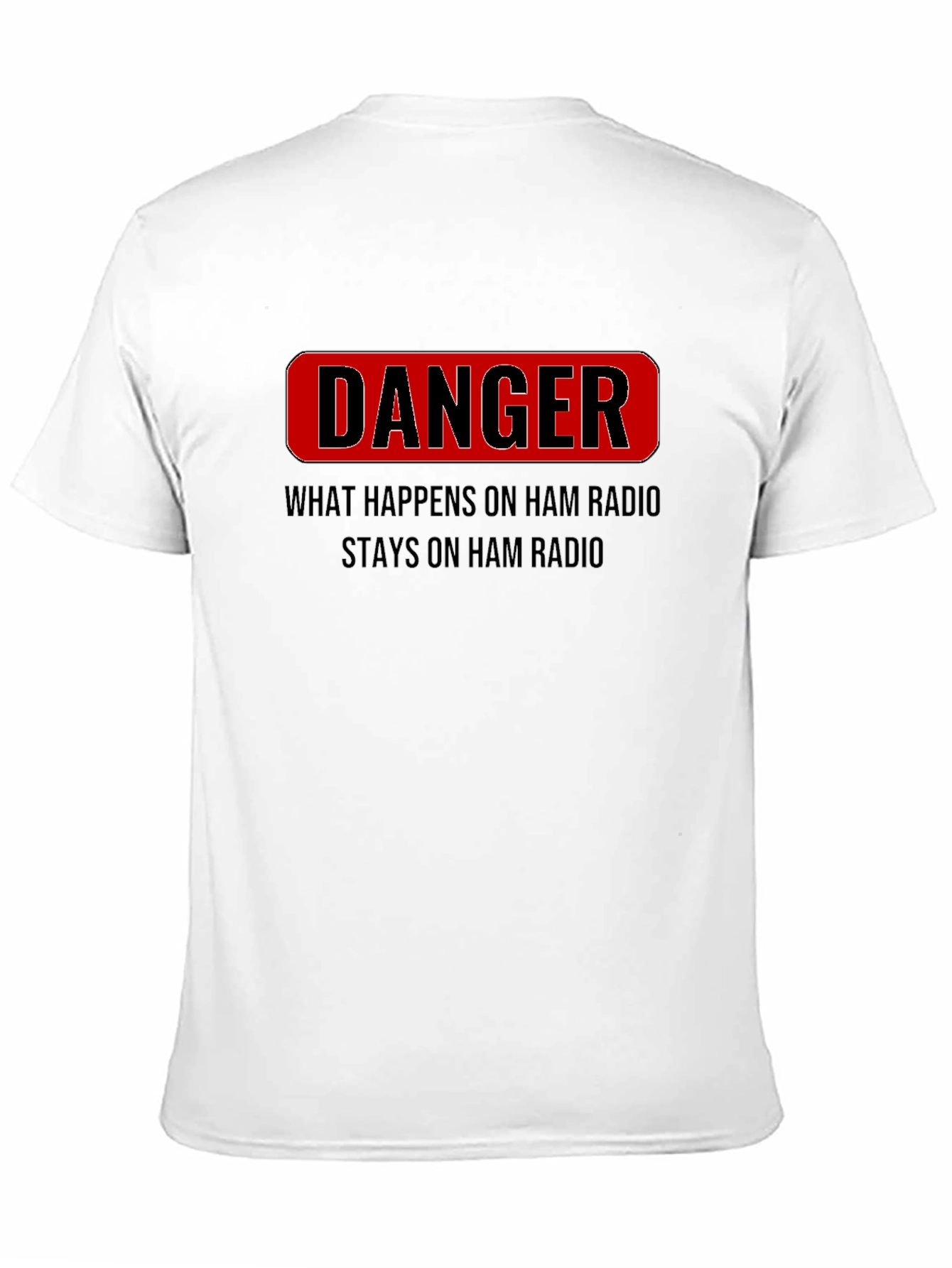 Danger Ham Radio T-Shirt