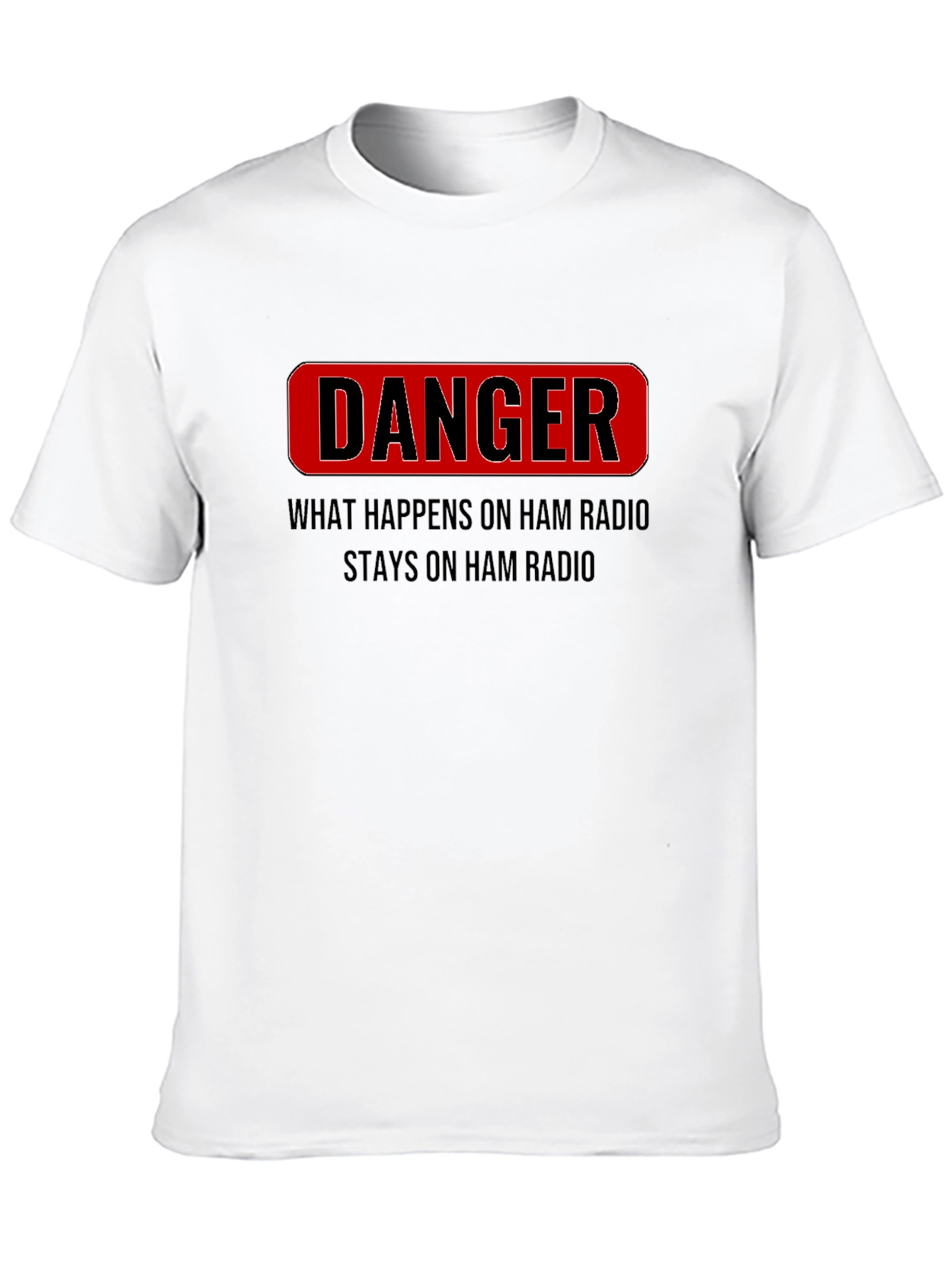 Danger Ham Radio T-Shirt