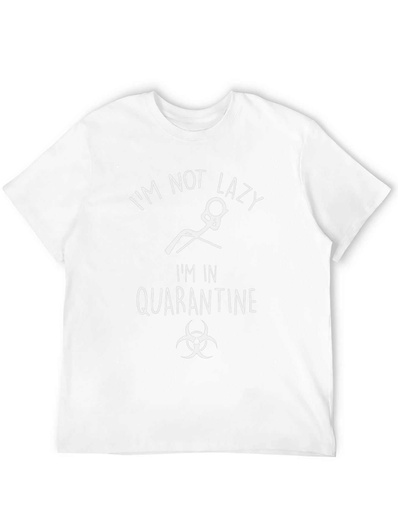 Funny Quarantine T-Shirt - Im Not Lazy