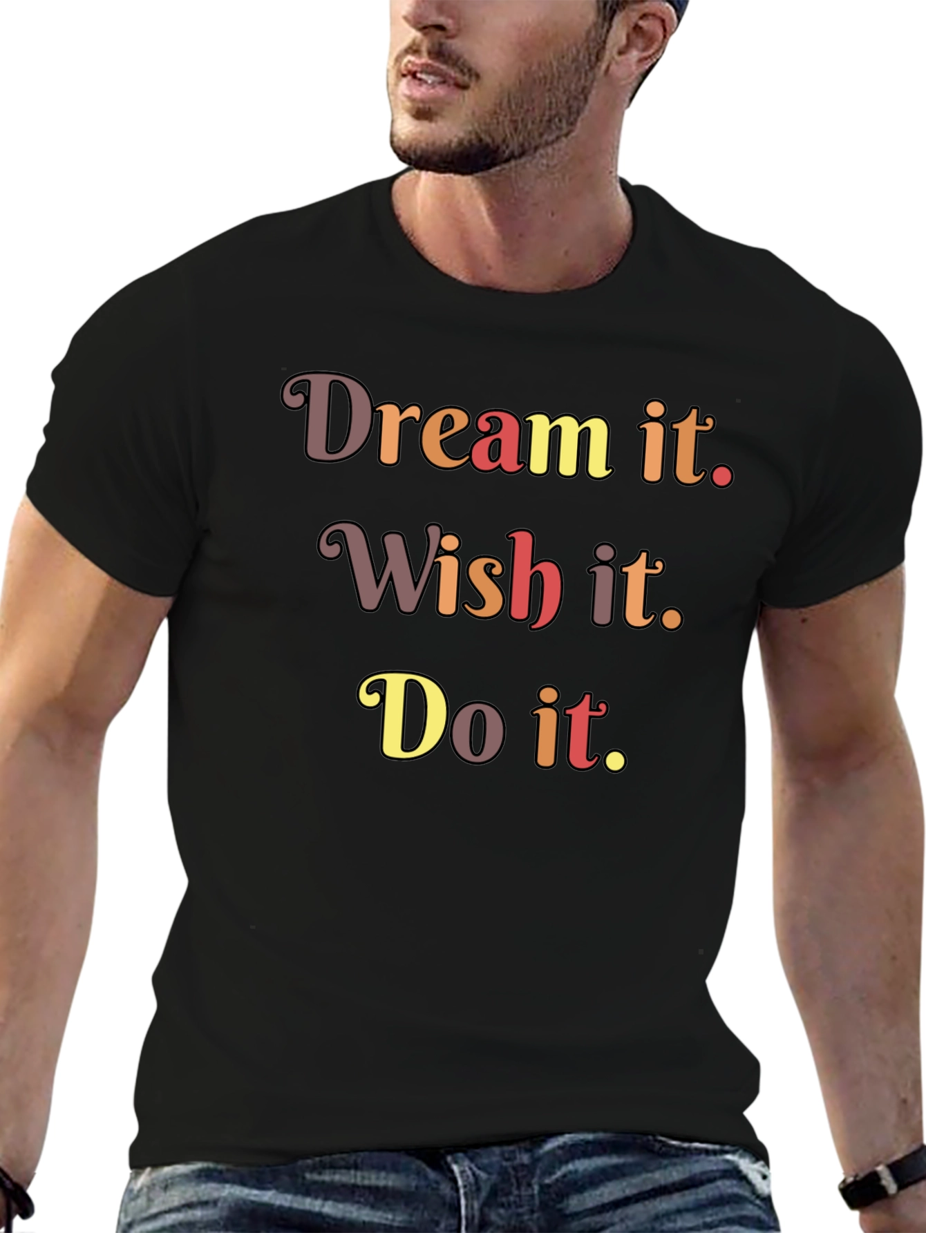 Dream Wish Do It T-Shirt