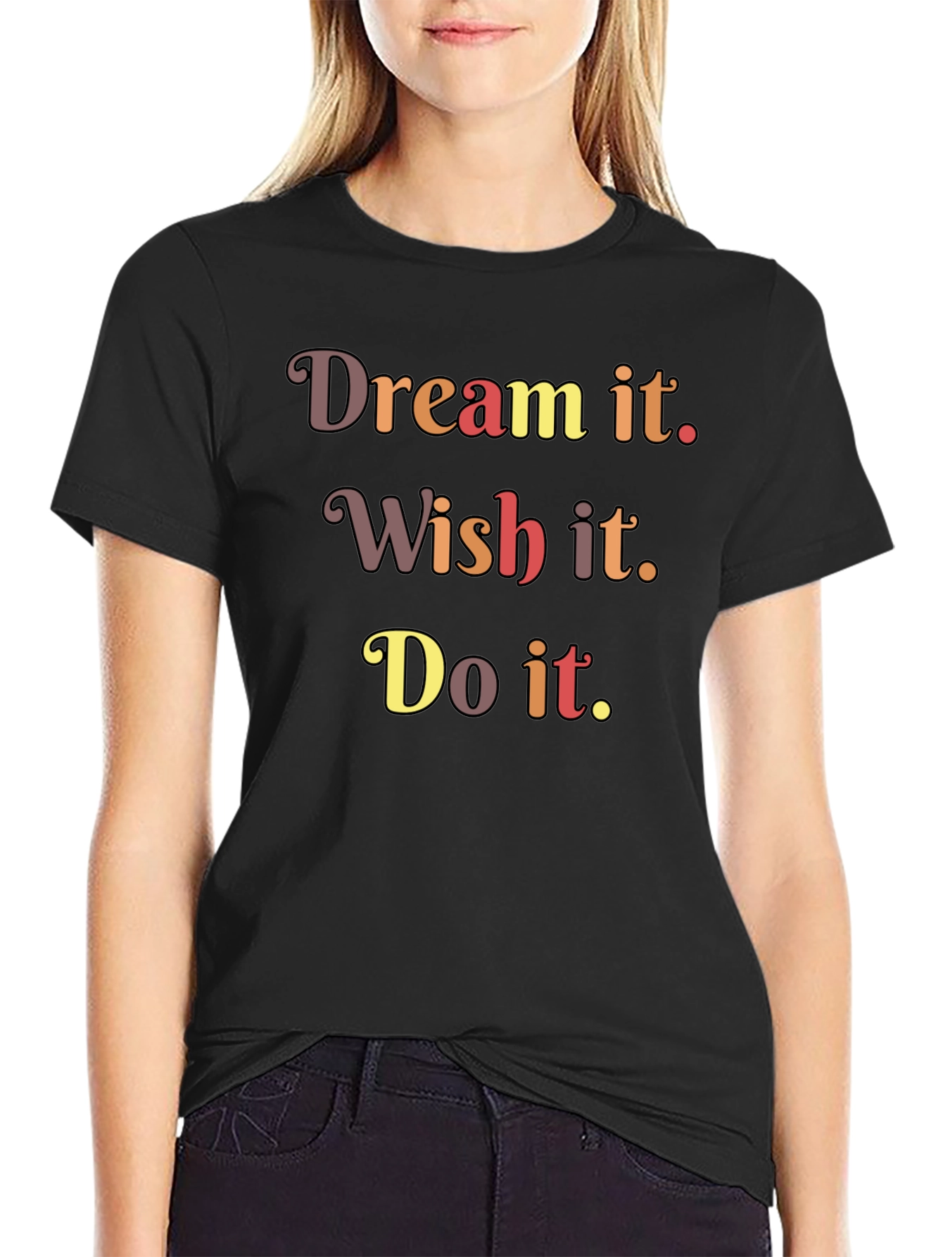 Dream Wish Do It T-Shirt