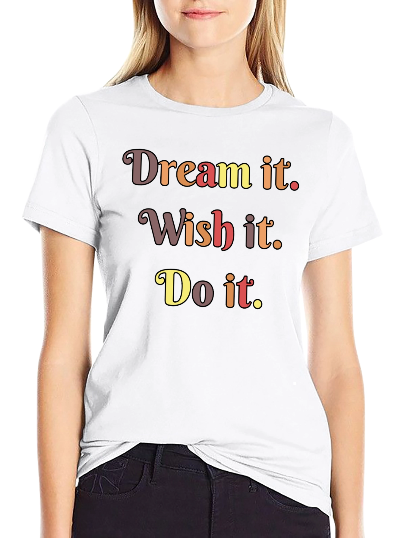 Dream Wish Do It T-Shirt