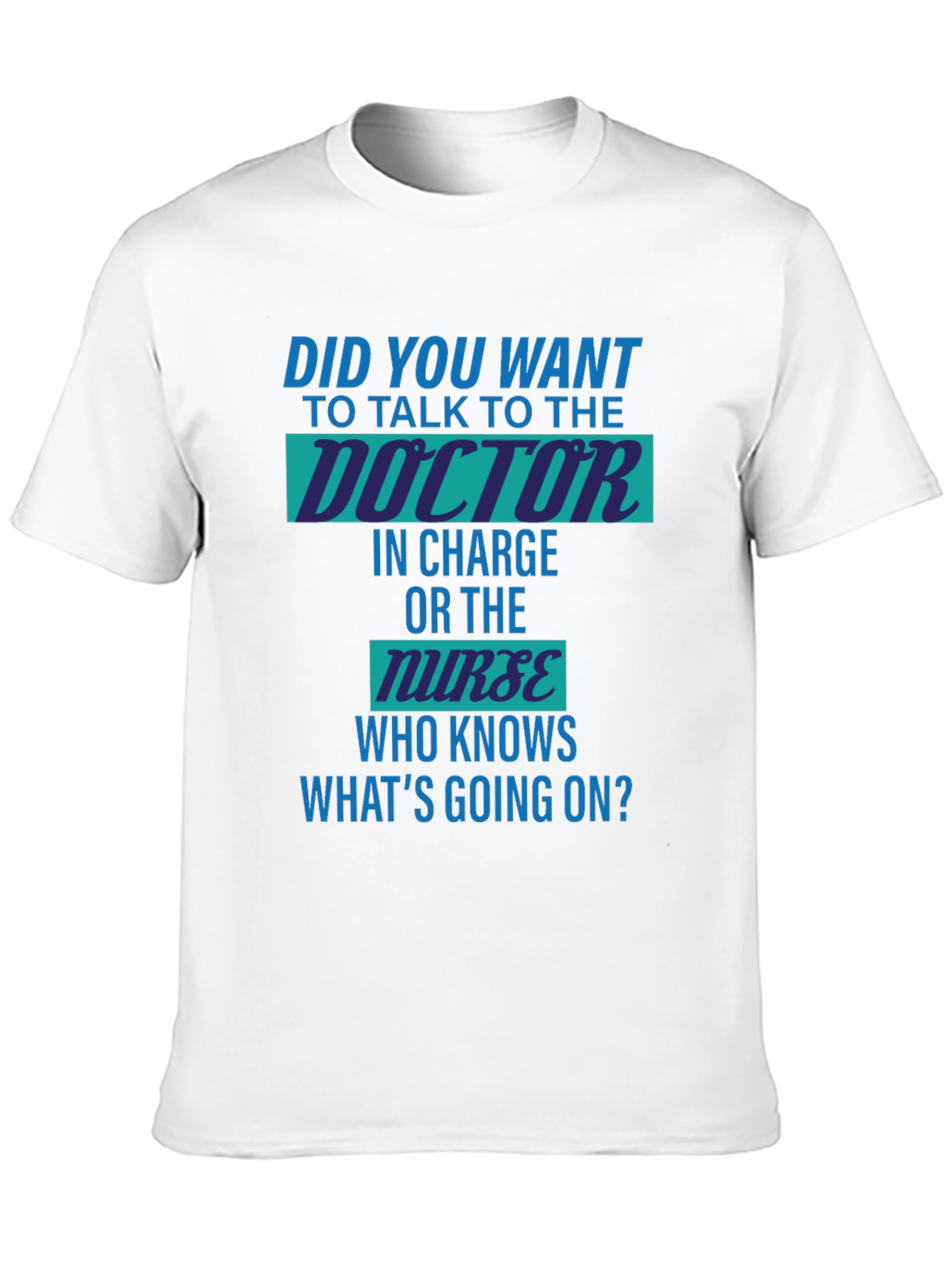 Doctor vs Nurse Humorous T-Shirt