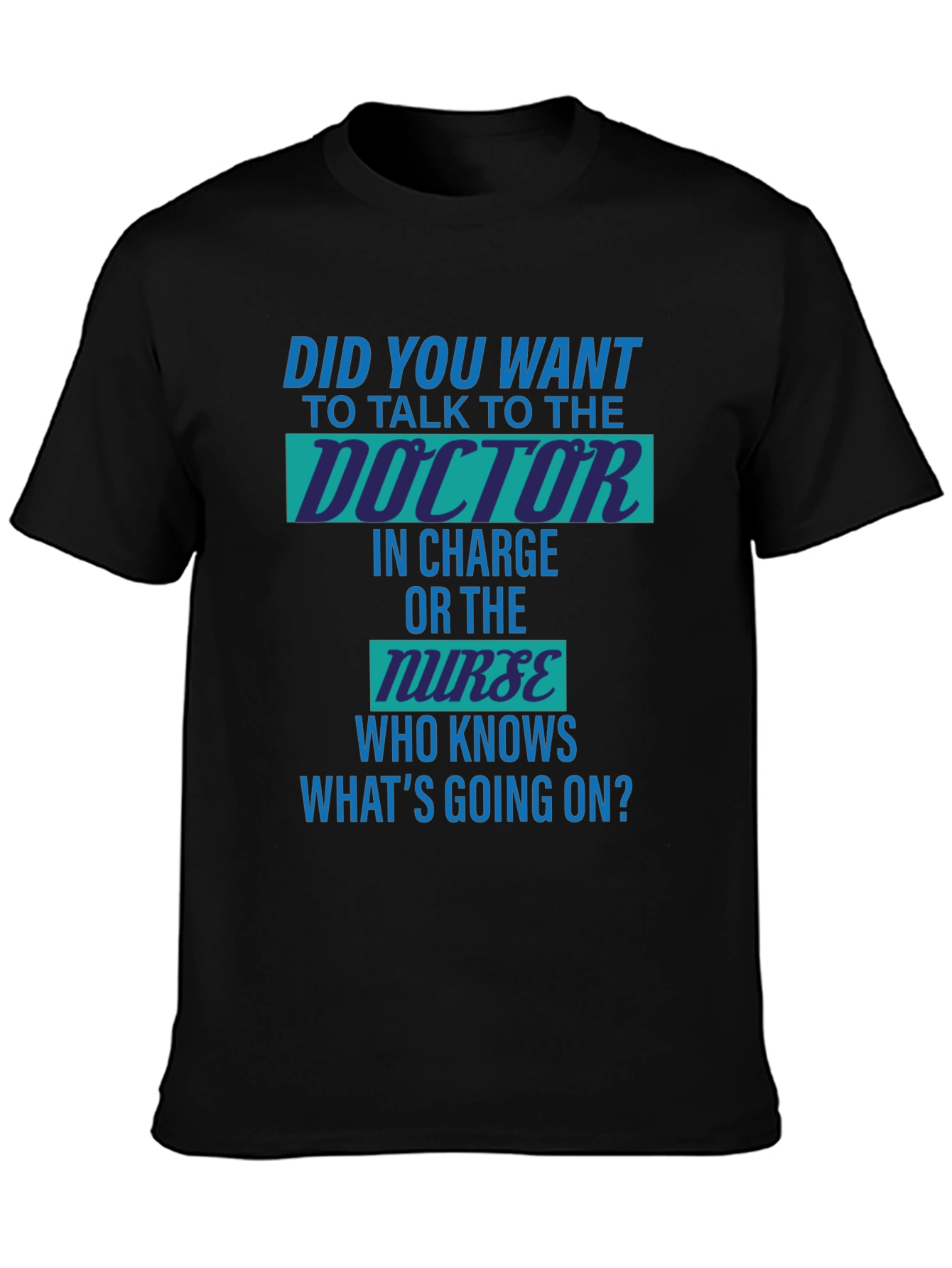 Doctor vs Nurse Humorous T-Shirt