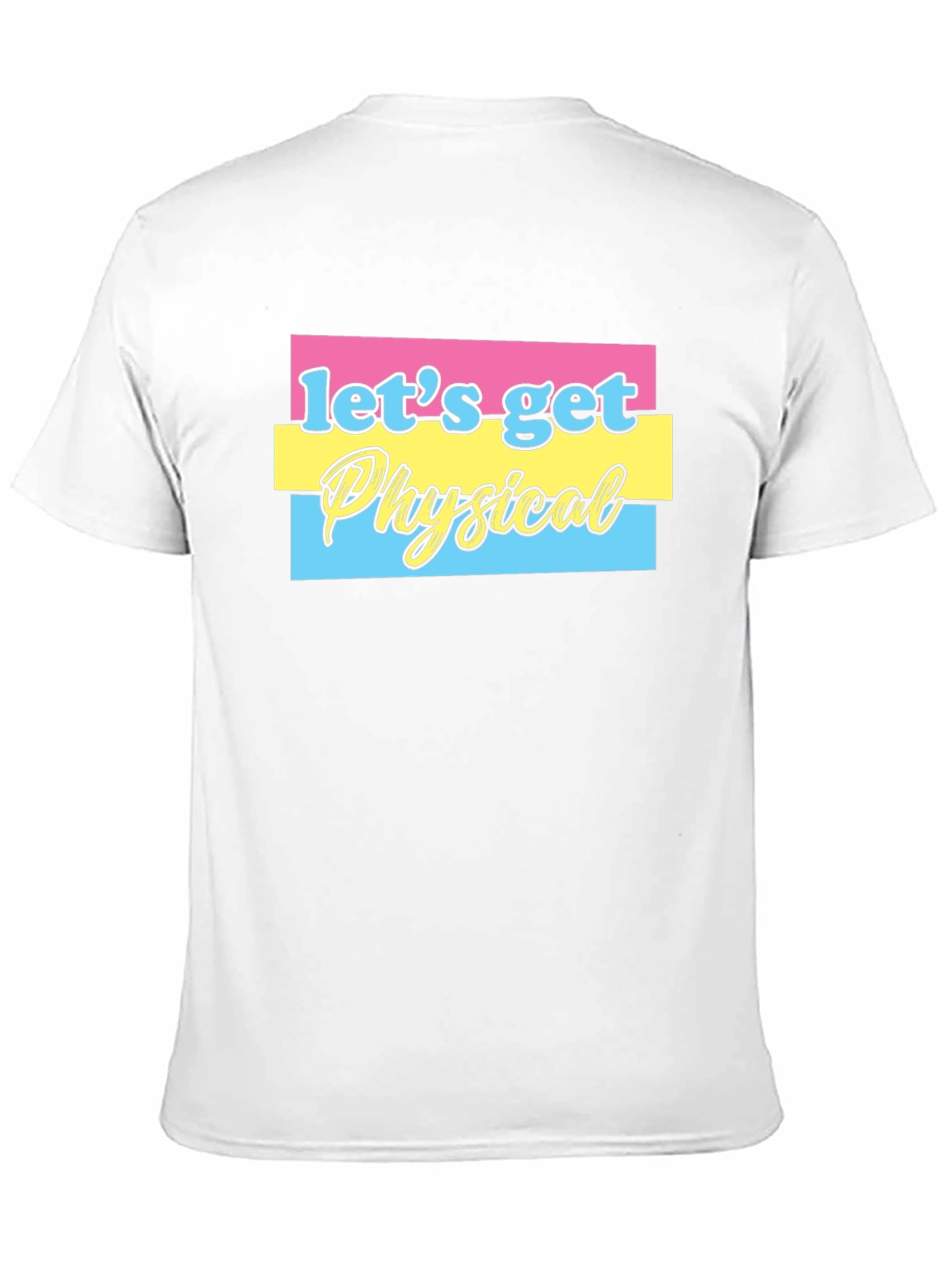 Lets Get Physical Graphic T-Shirt
