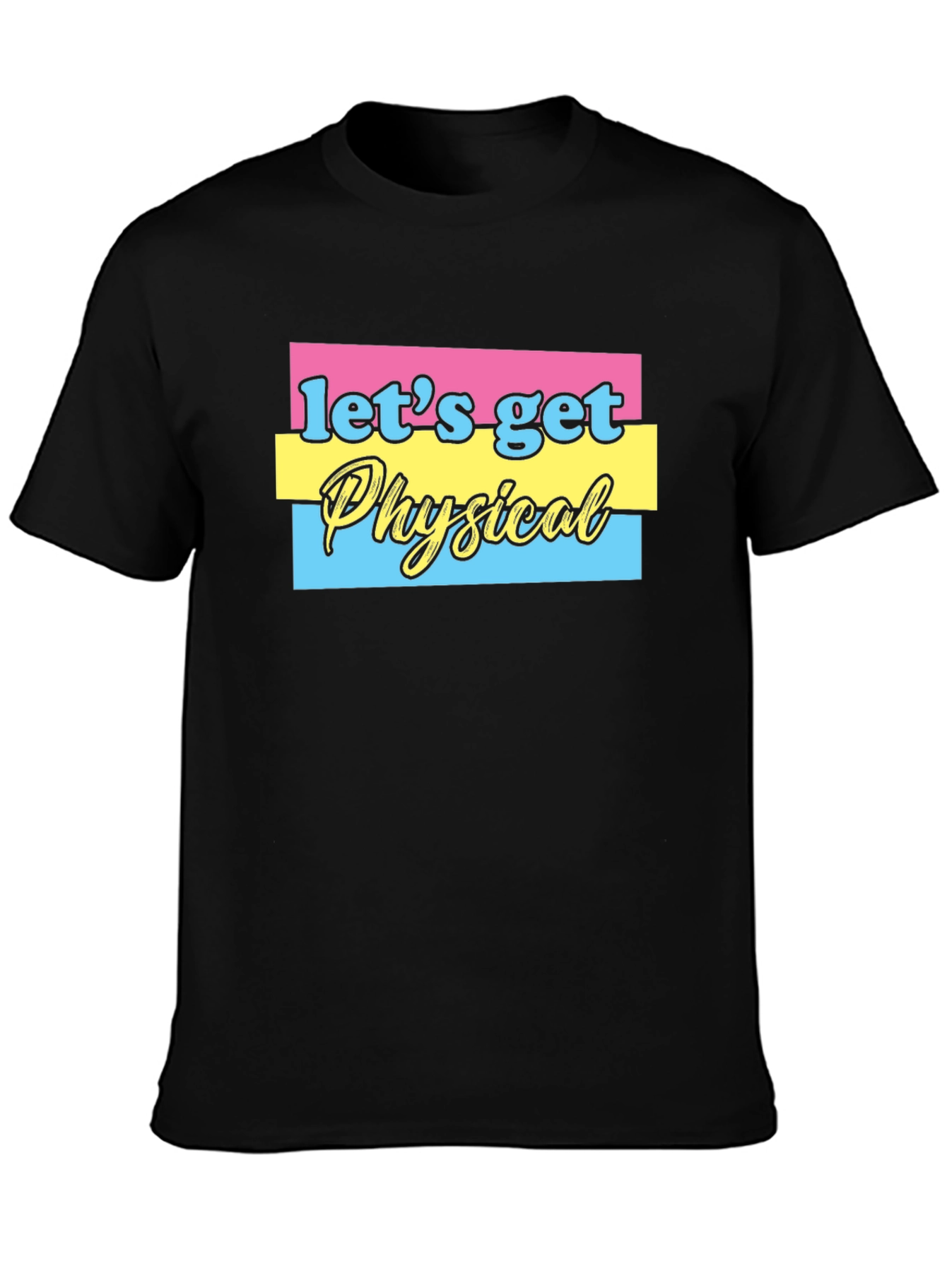 Lets Get Physical Graphic T-Shirt