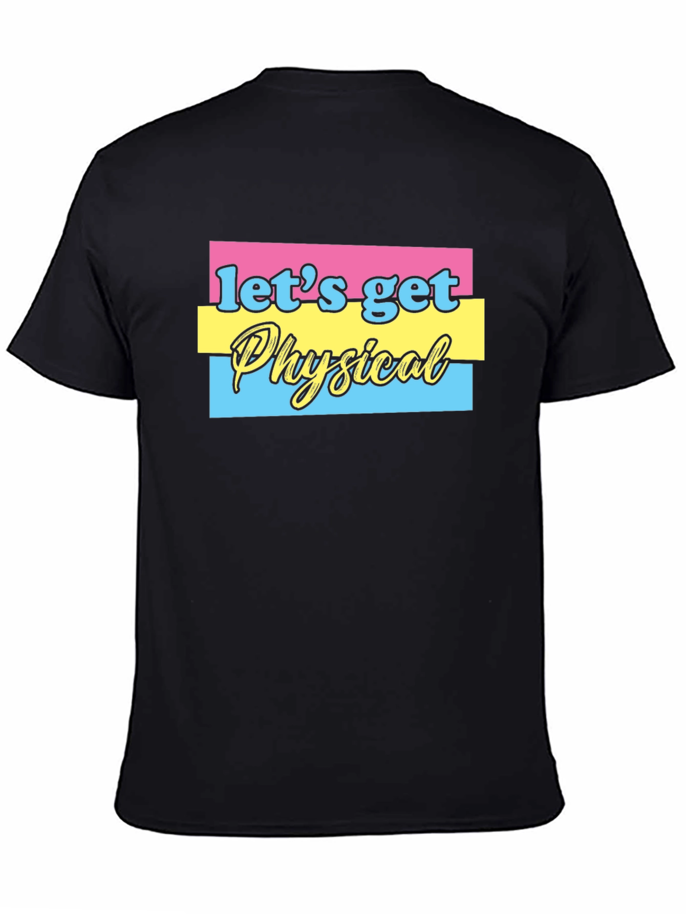 Lets Get Physical Graphic T-Shirt