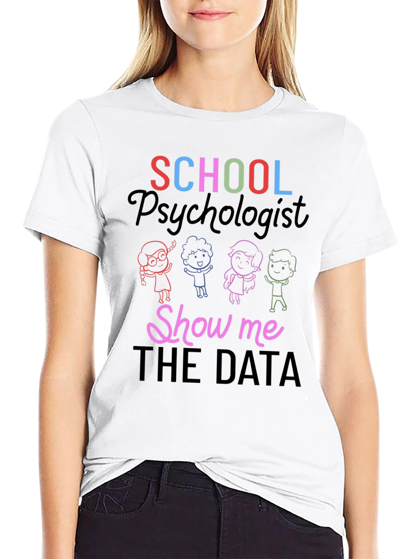 School Psychologist Show Me The Data T-Shirt