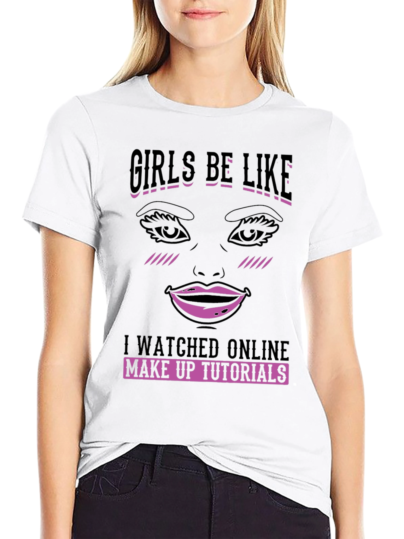 Girls Be Like Makeup Tutorial Graphic Tee