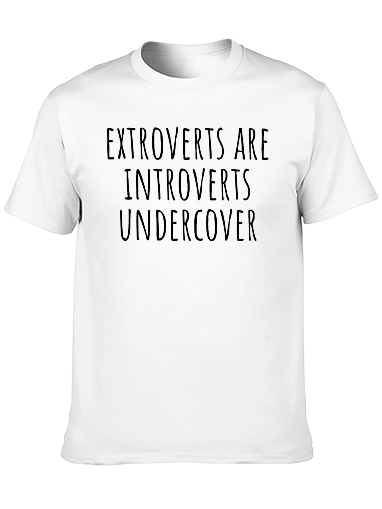 Extroverts are Introverts Undercover T-Shirt
