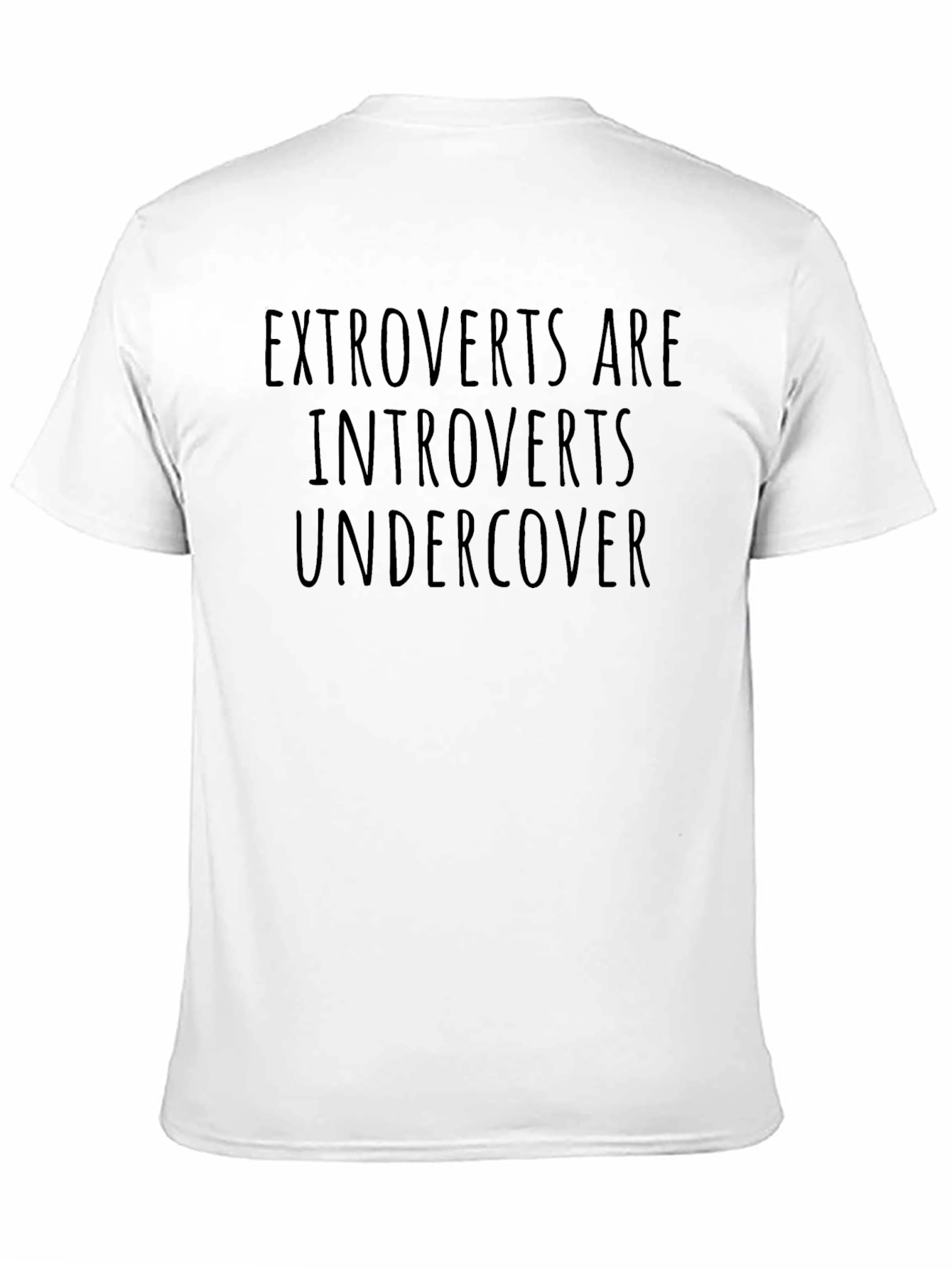 Extroverts are Introverts Undercover T-Shirt