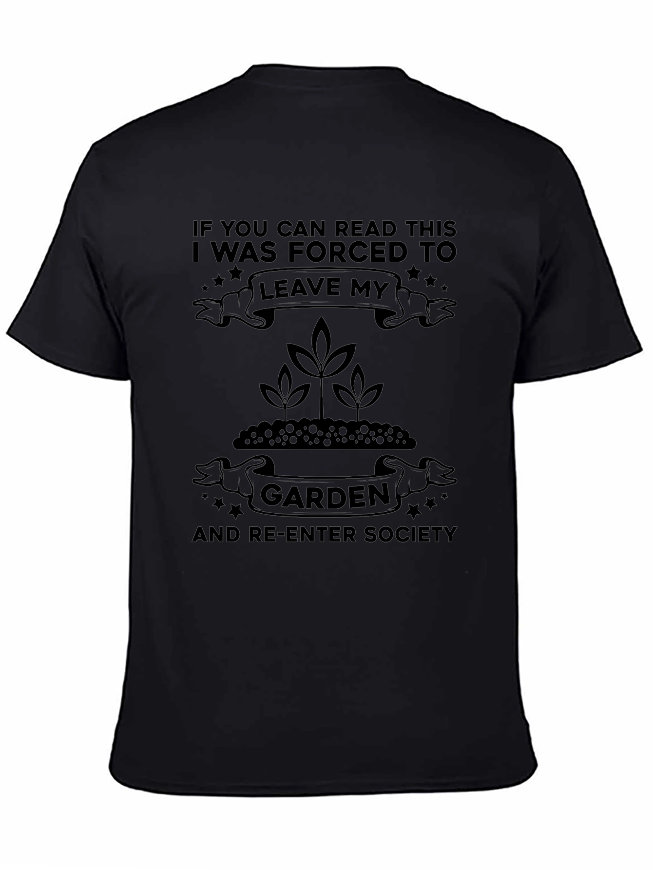 Leave My Garden Black T-Shirt