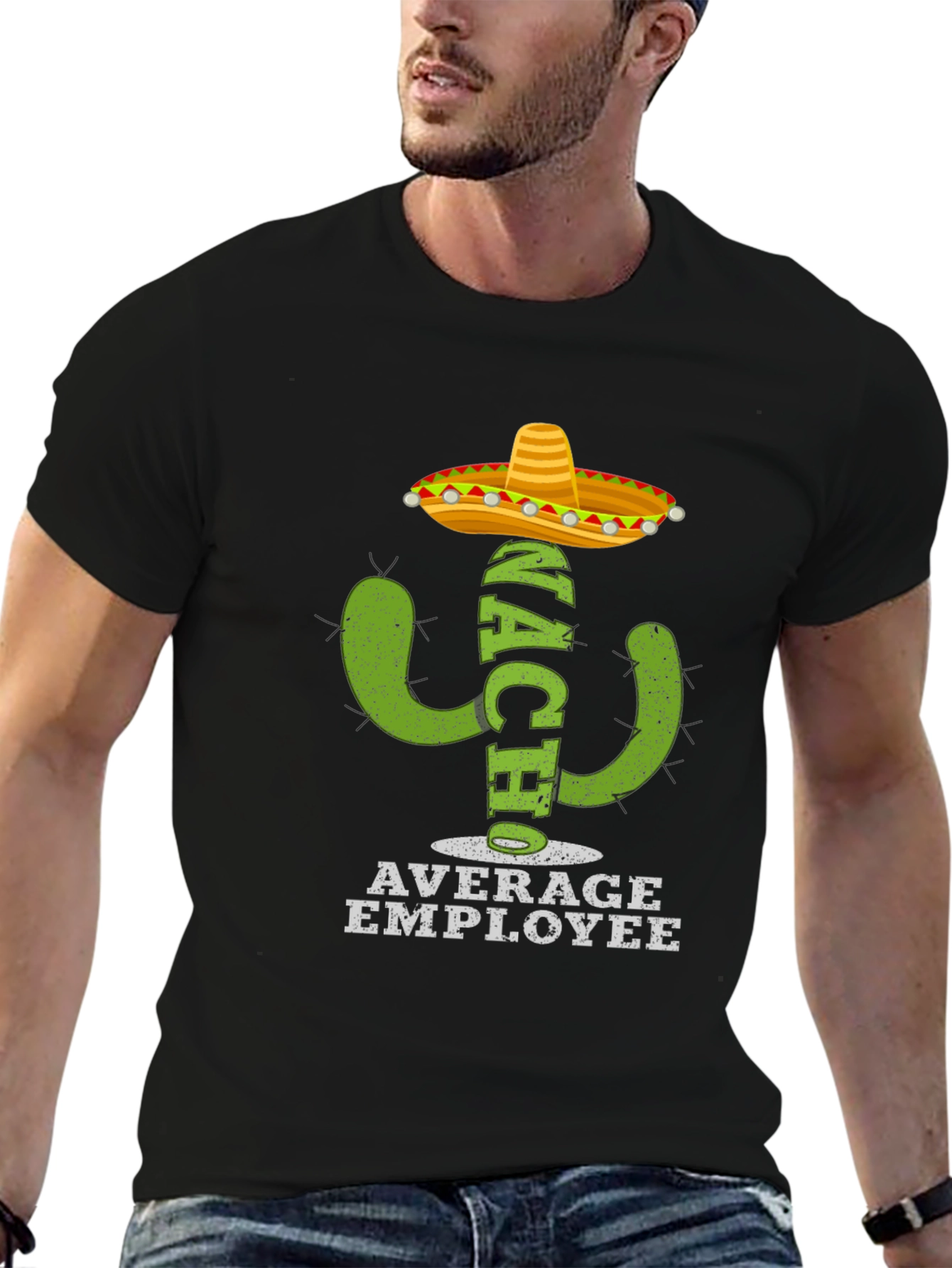 Nacho Average Employee T-Shirt - Funny Cactus Tee