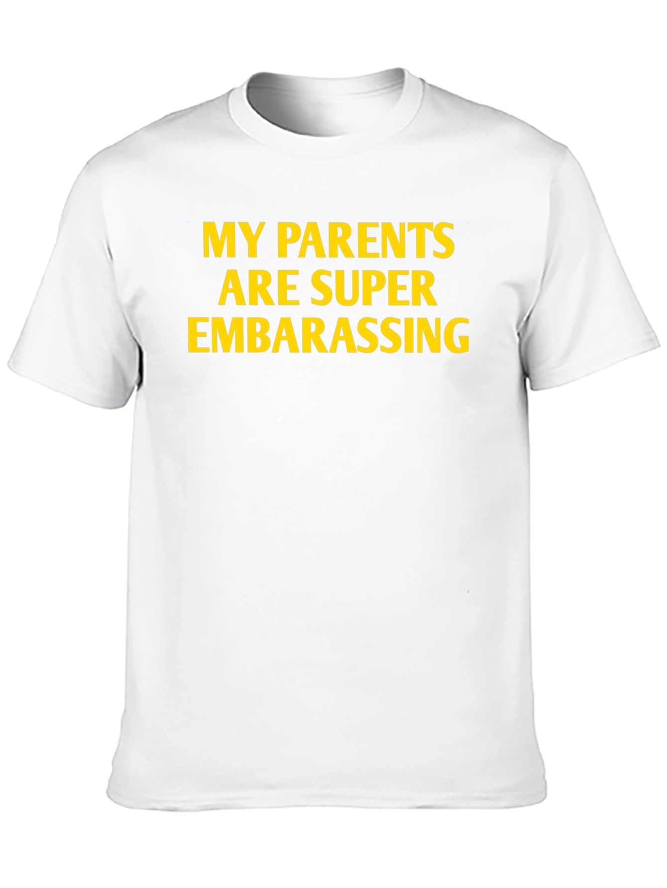 Funny My Parents Are Super Embarrassing Black Tee