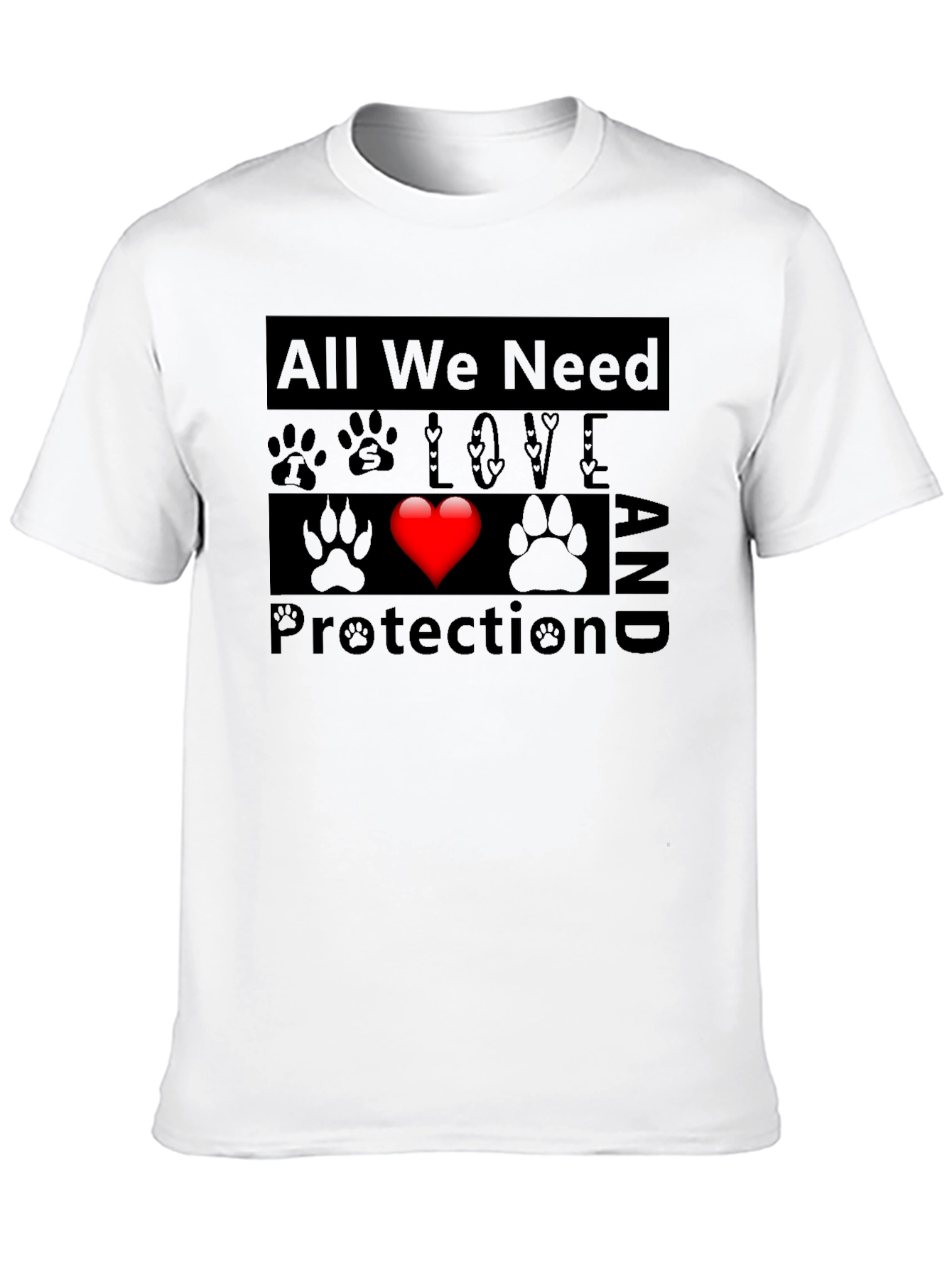All We Need Love And Protection T-Shirt