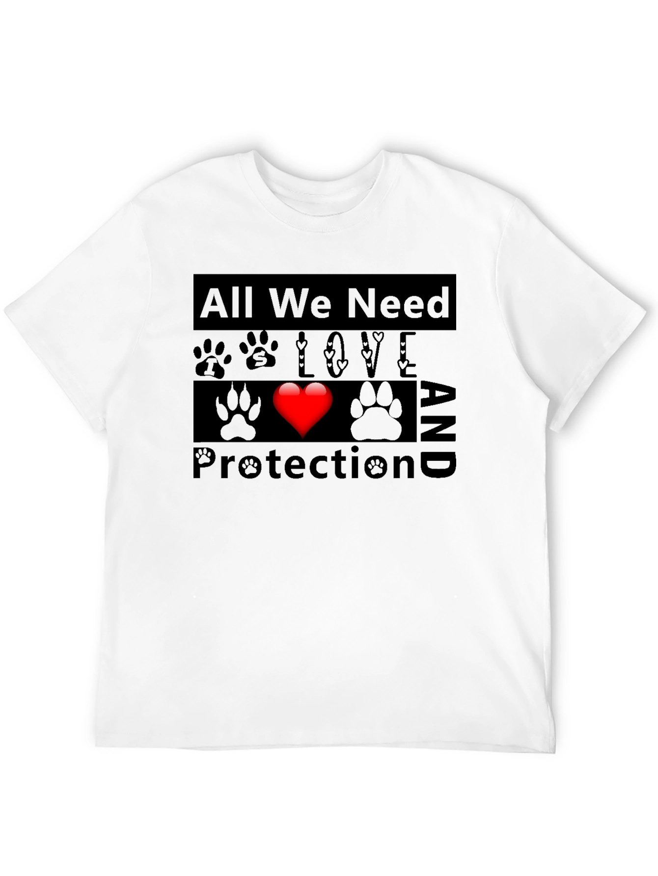 All We Need Love And Protection T-Shirt