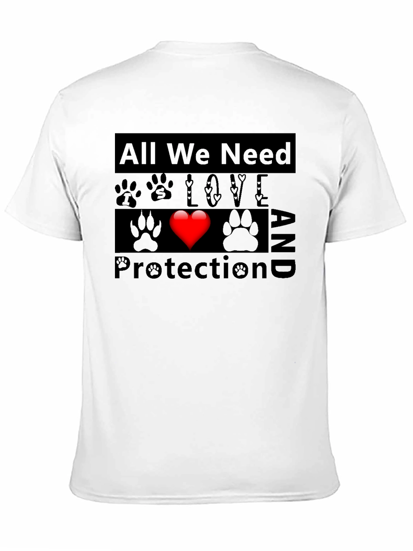 All We Need Love And Protection T-Shirt