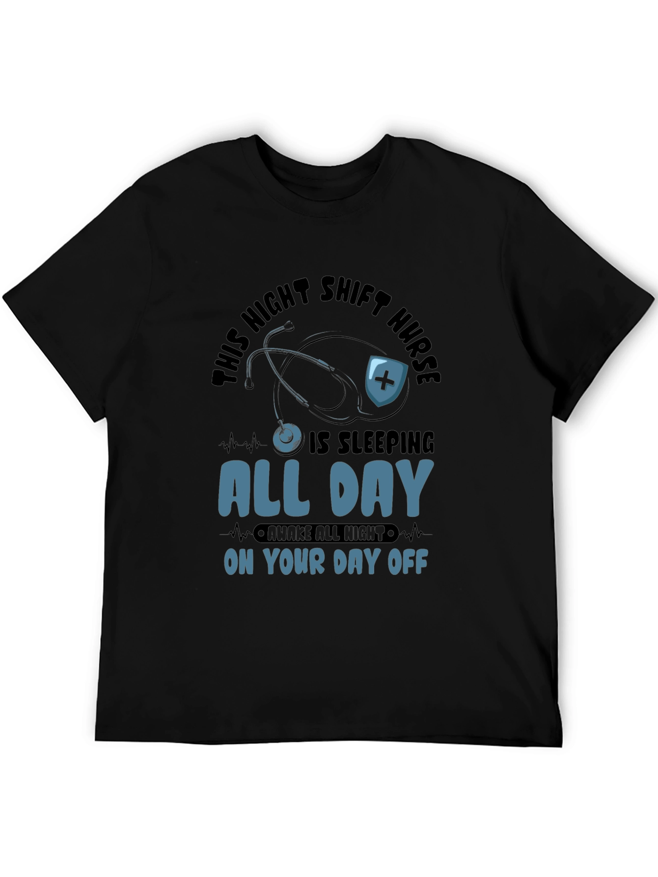 Night Shift Nurse All Day Sleeping T-Shirt
