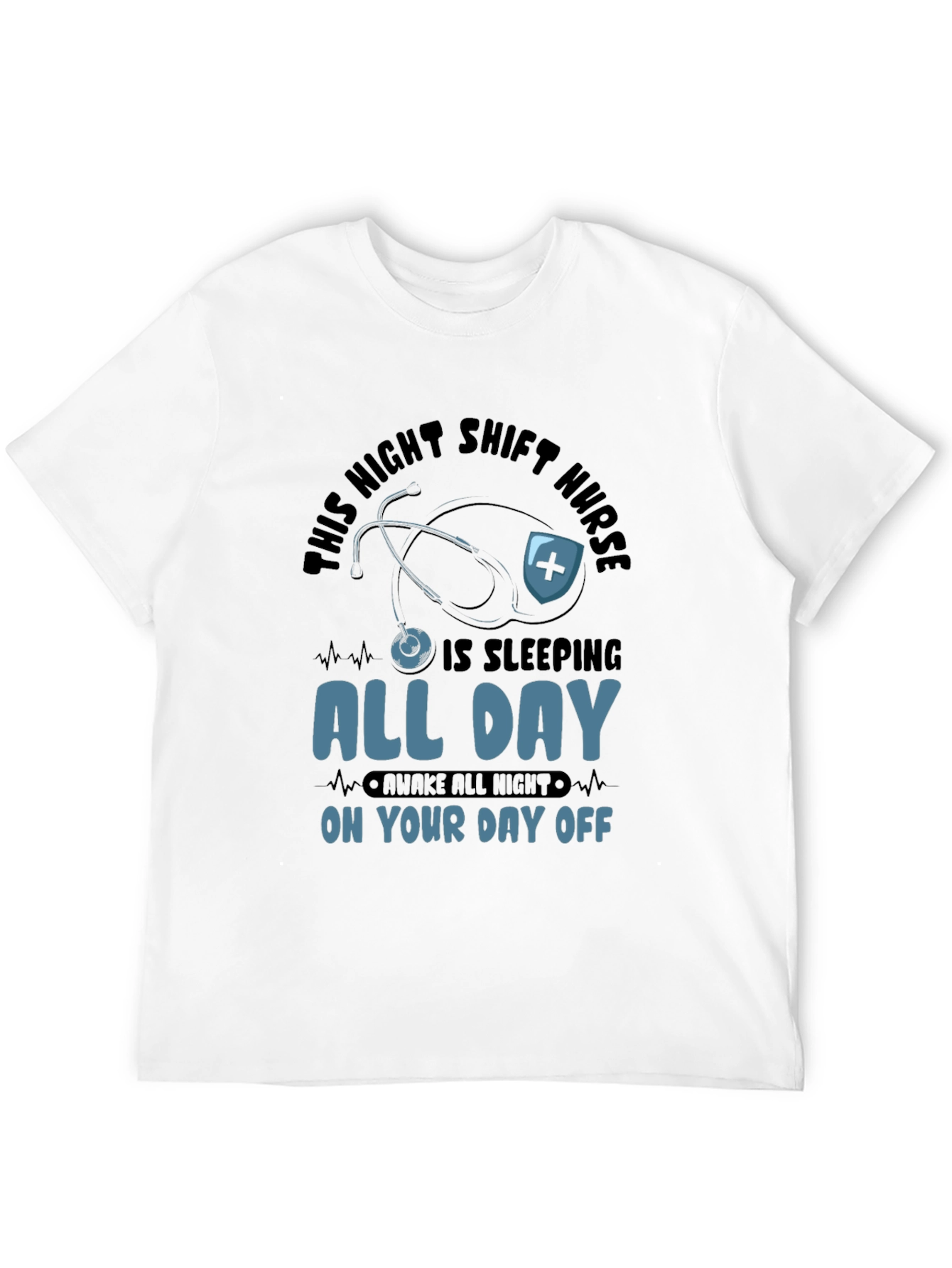 Night Shift Nurse All Day Sleeping T-Shirt