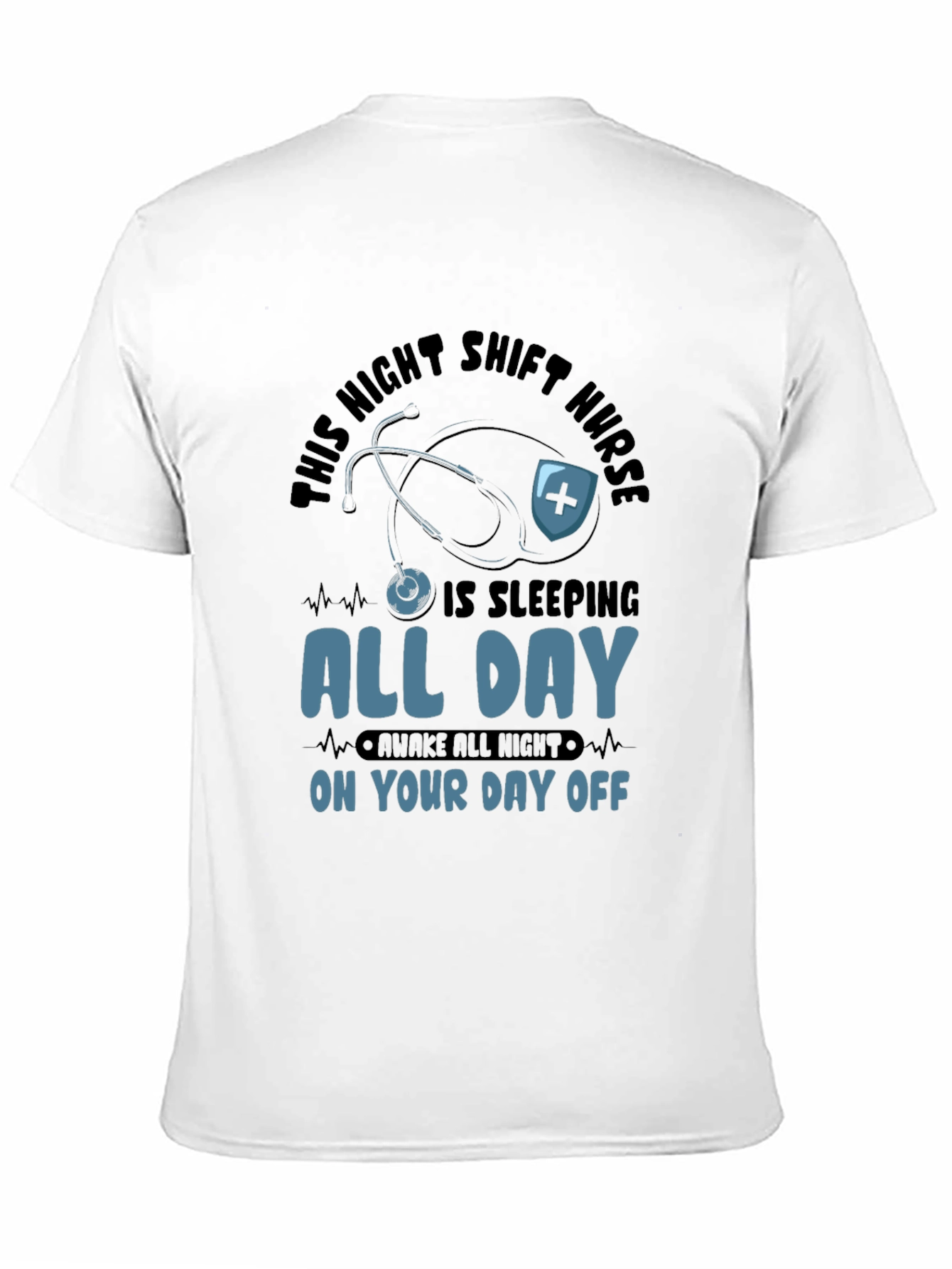Night Shift Nurse All Day Sleeping T-Shirt