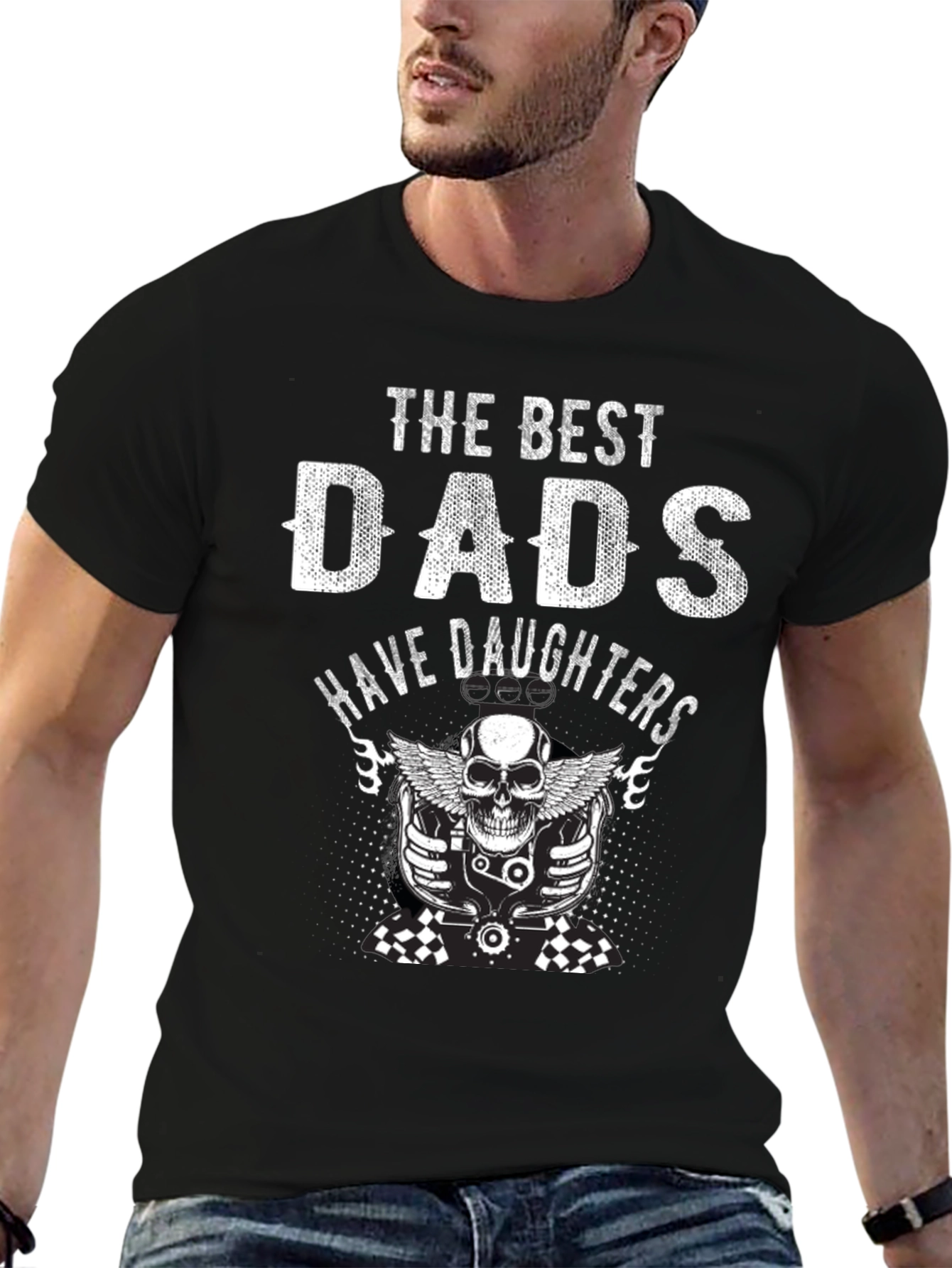 Best Dads Have Daughters Graphic T-Shirt
