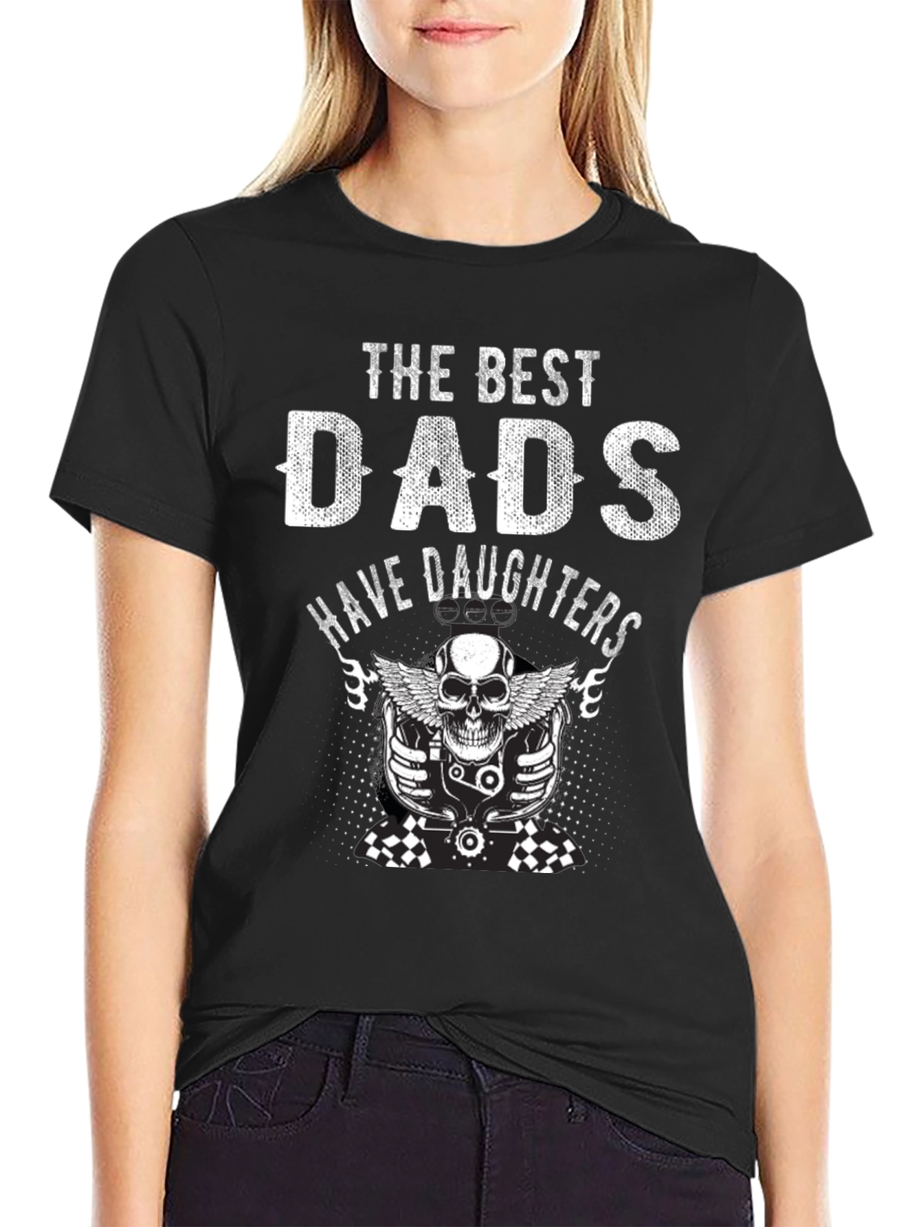 Best Dads Have Daughters Graphic T-Shirt