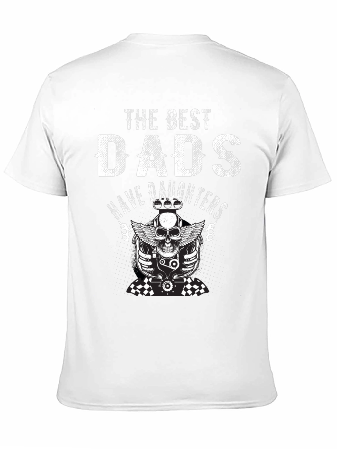 Best Dads Have Daughters Graphic T-Shirt
