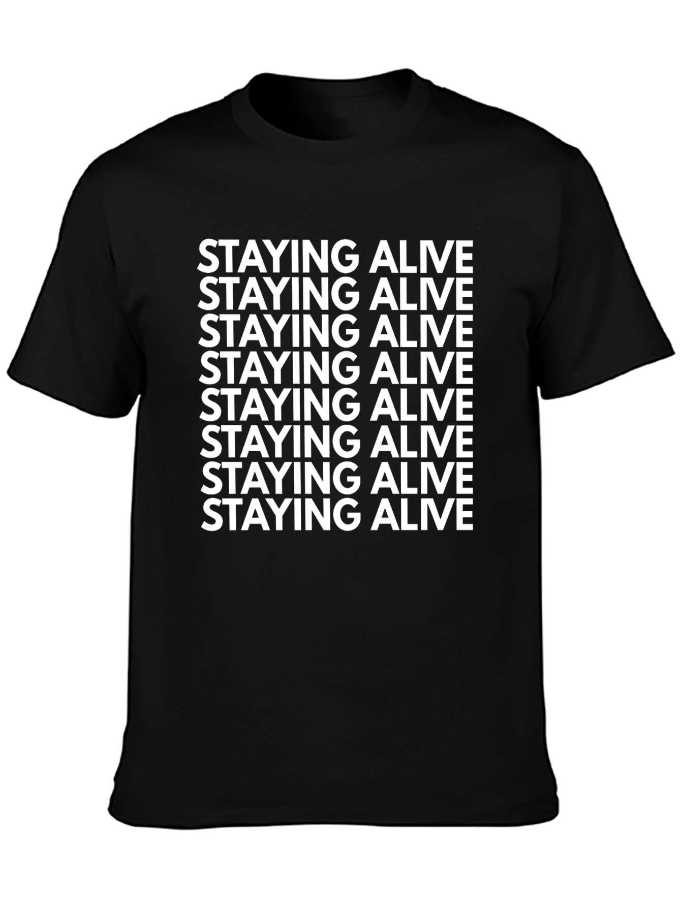 Staying Alive Graphic Tee -  Trendy Black T-Shirt