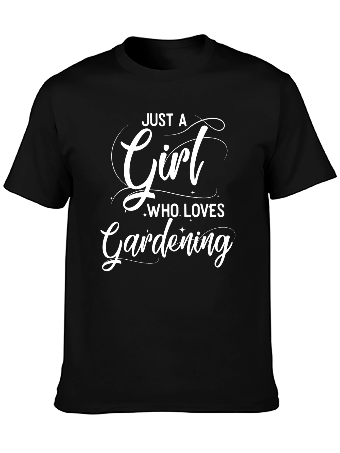 Just a Girl Who Loves Gardening Black T-Shirt