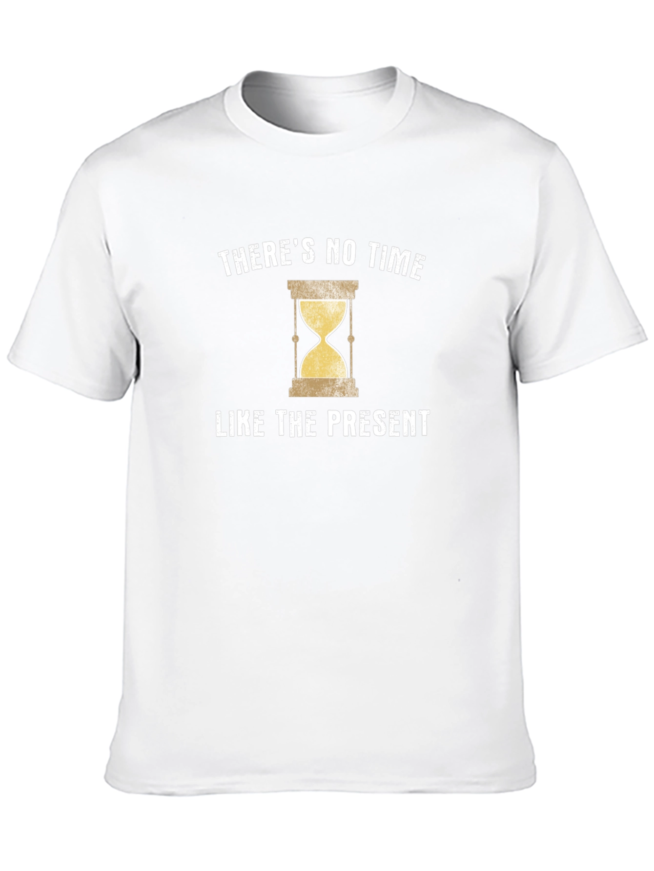 Theres No Time Like the Present T-Shirt