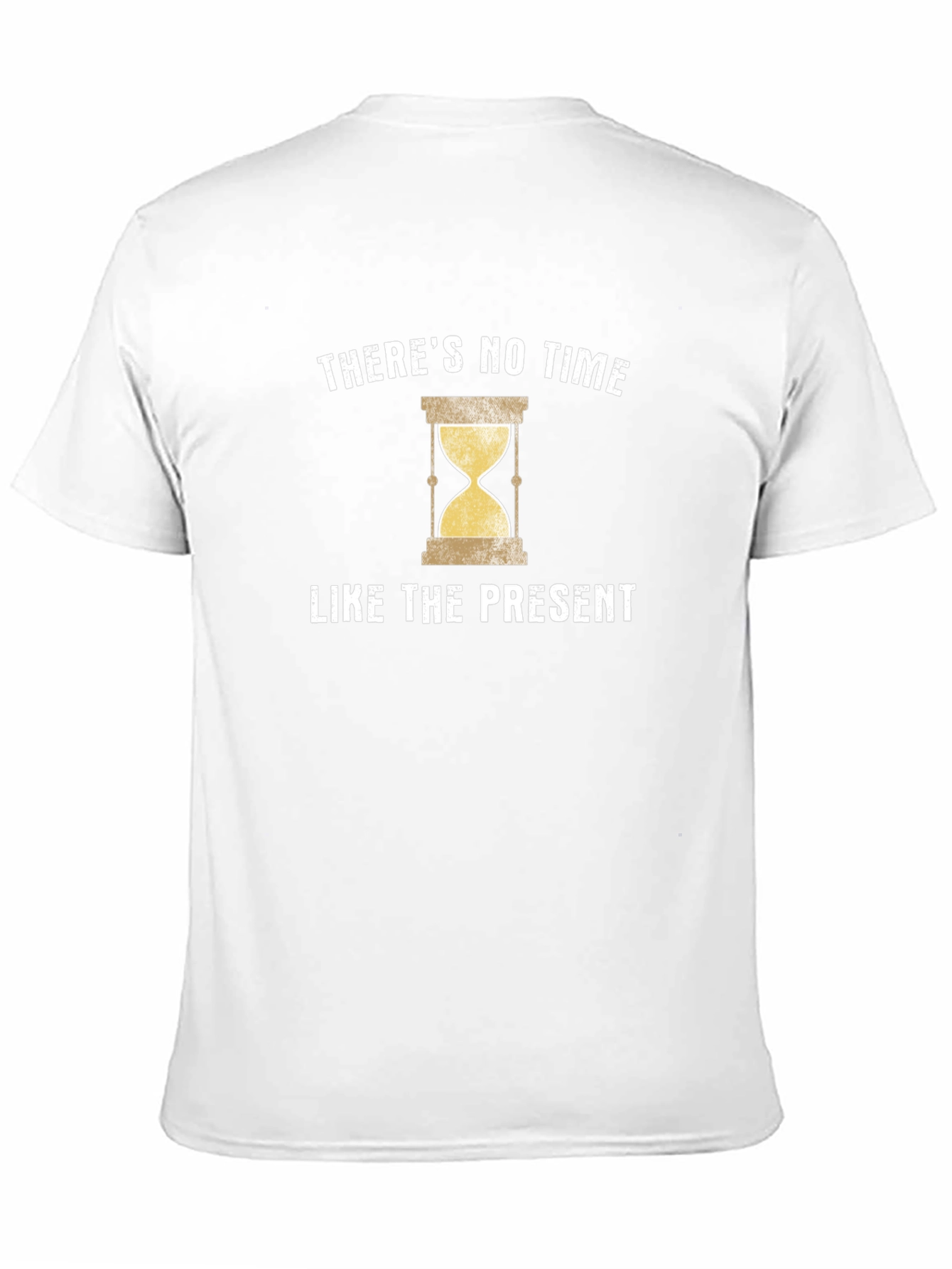 Theres No Time Like the Present T-Shirt