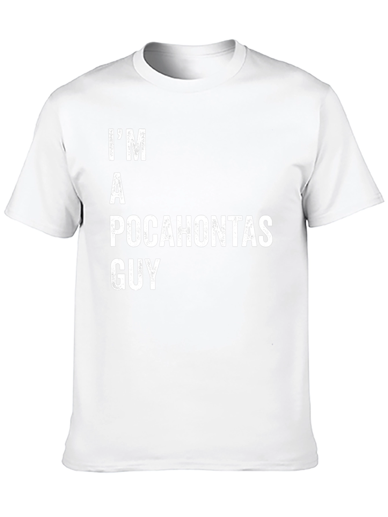 Im A Pocahontas Guy Funny T-Shirt