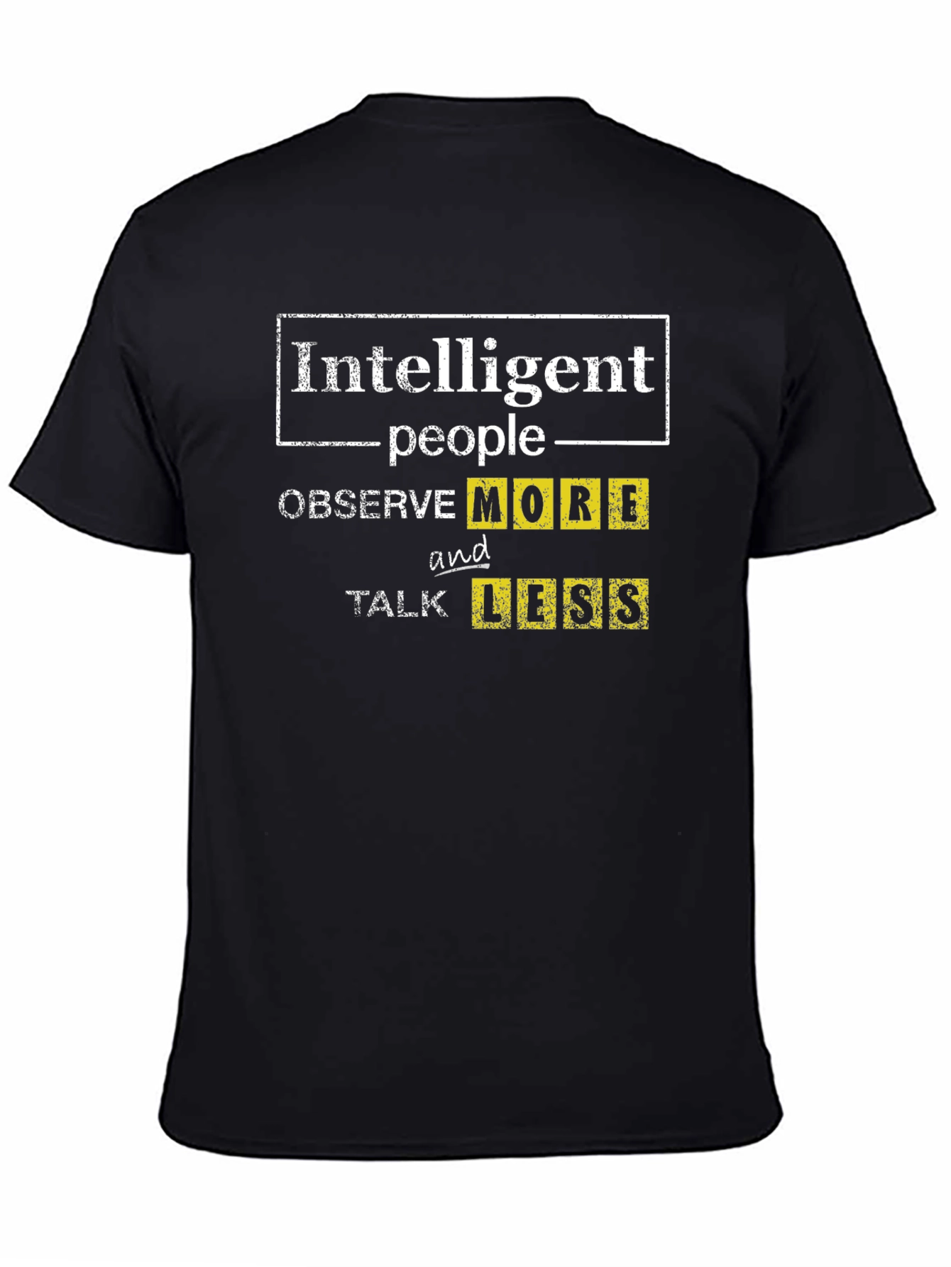 Intelligent People Observe More T-Shirt