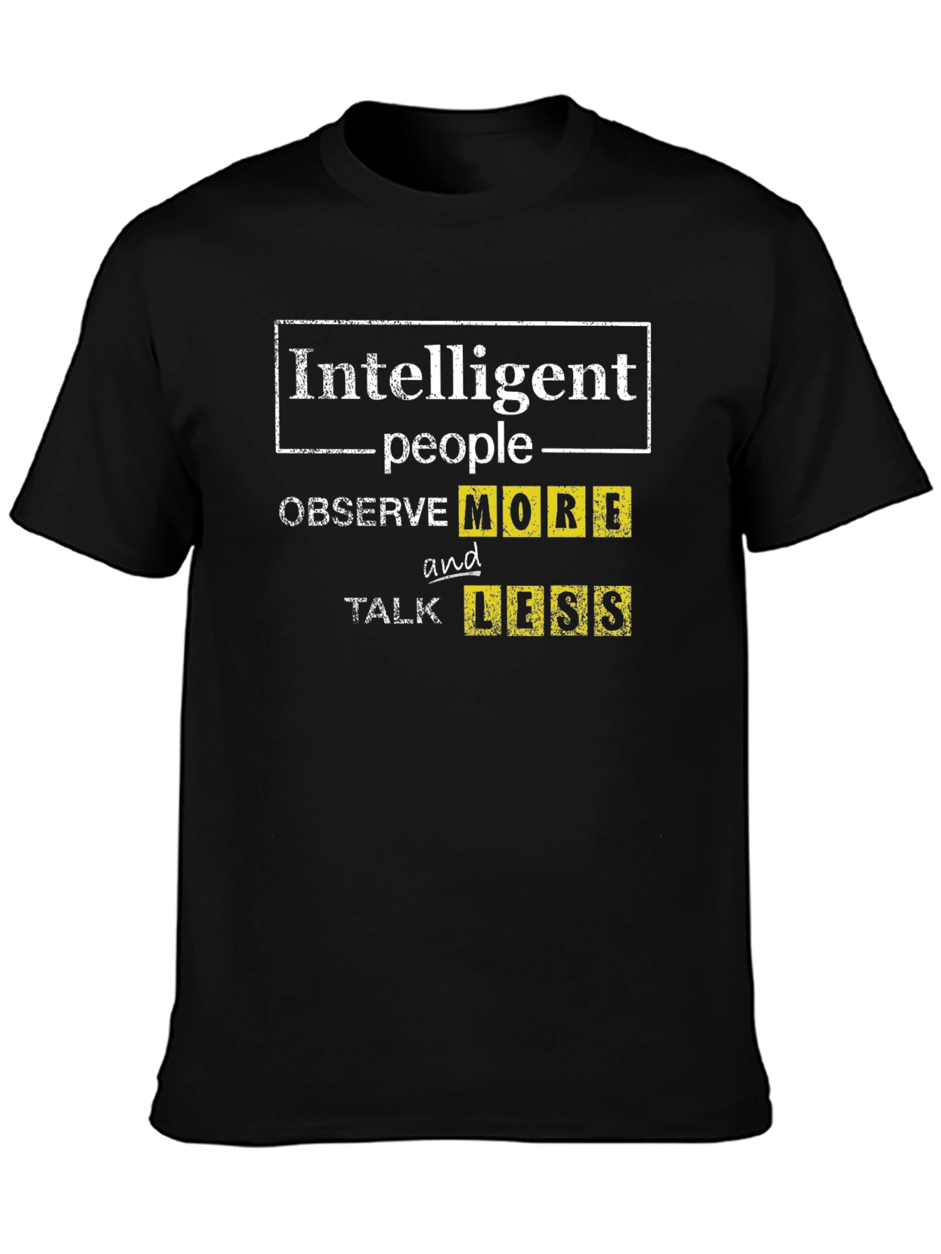 Intelligent People Observe More T-Shirt
