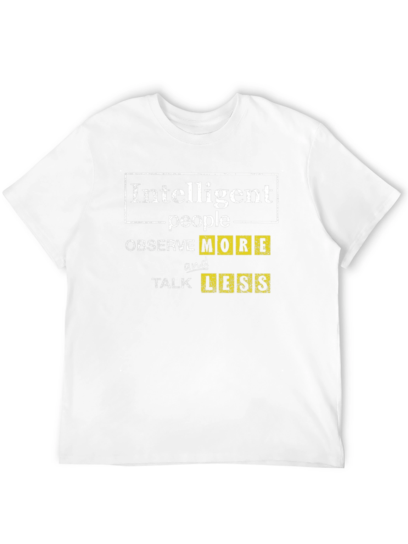 Intelligent People Observe More T-Shirt