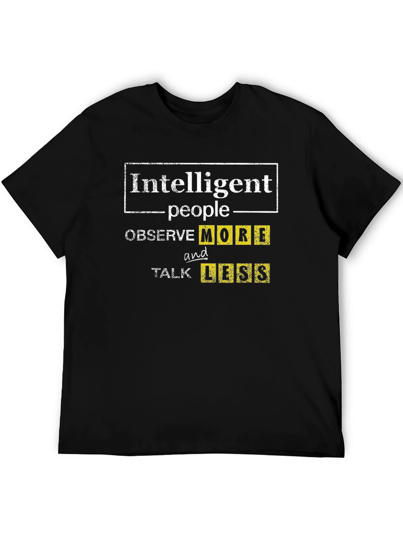 Intelligent People Observe More T-Shirt