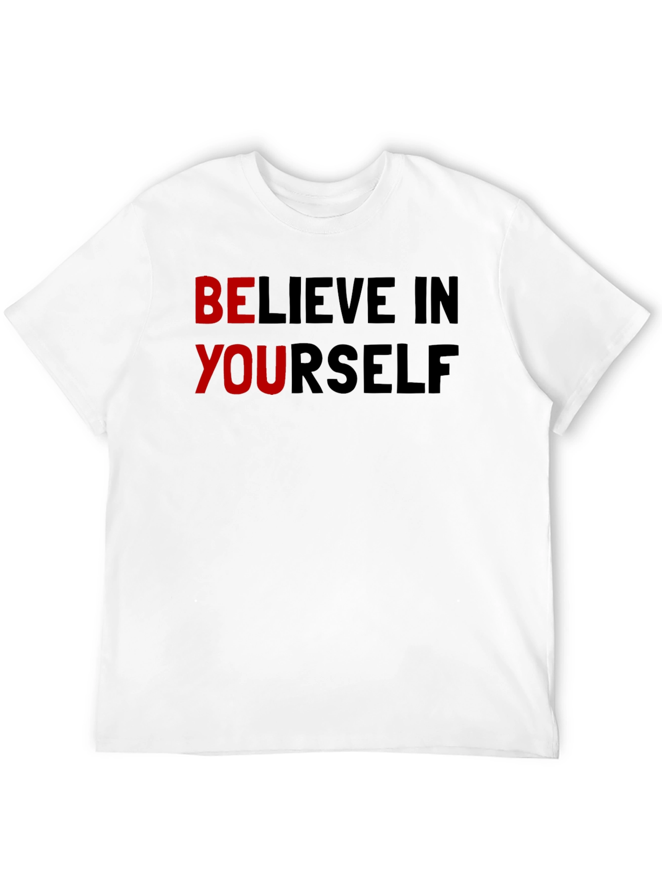 Believe In Yourself Graphic T-Shirt