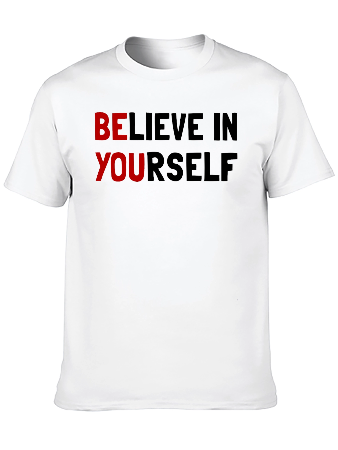 Believe In Yourself Graphic T-Shirt