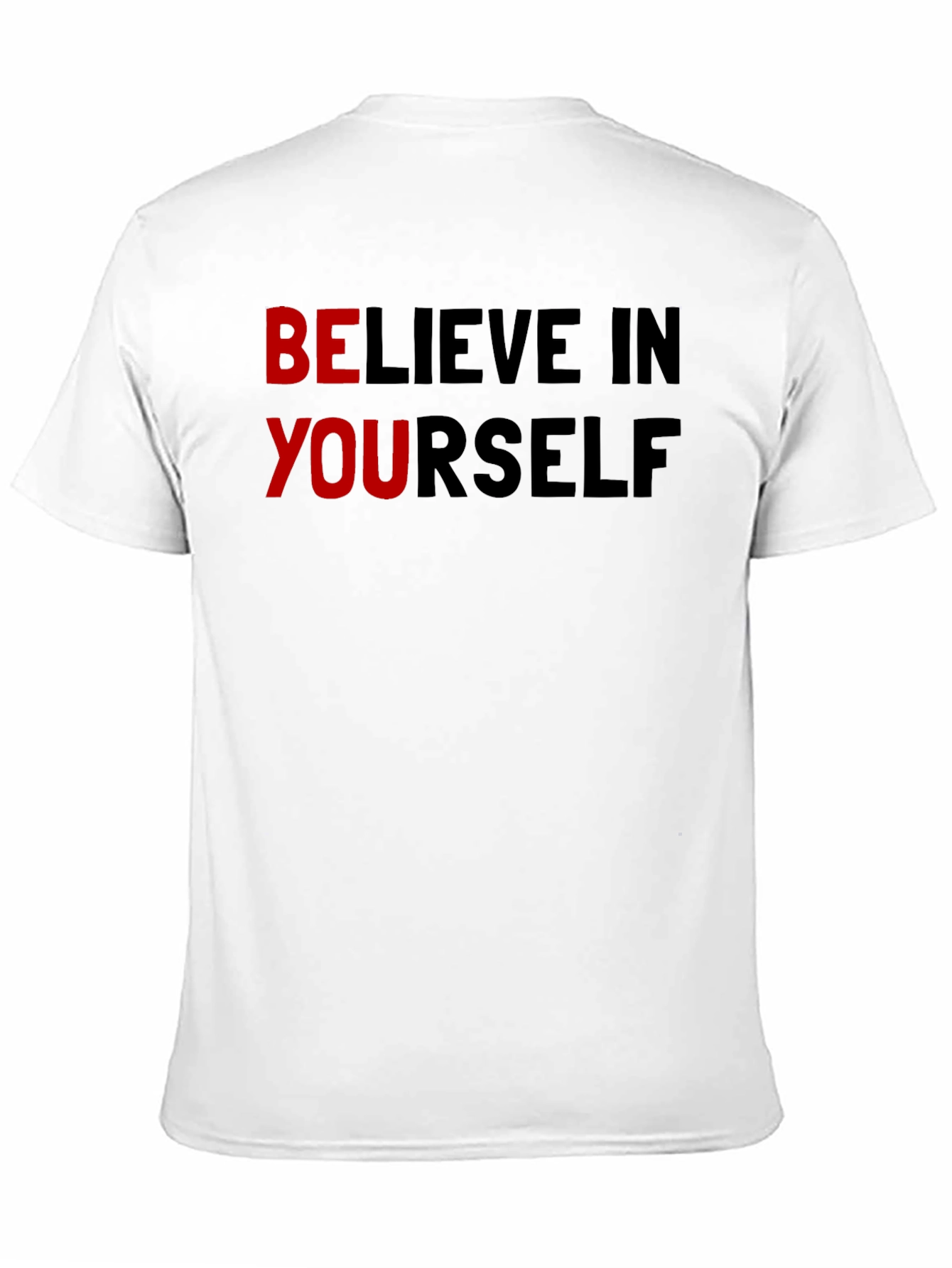 Believe In Yourself Graphic T-Shirt