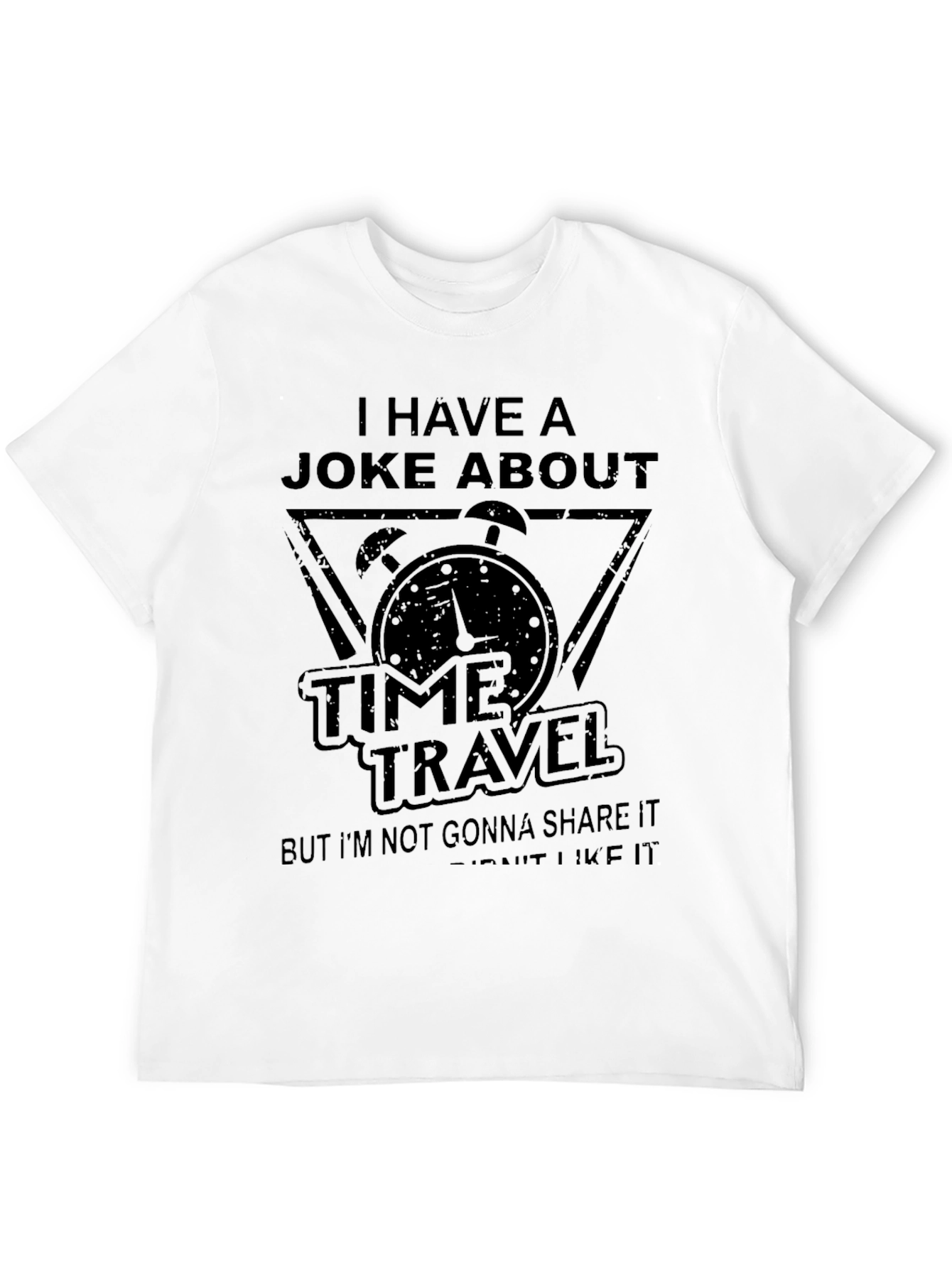 Time Travel Joke Graphic T-Shirt