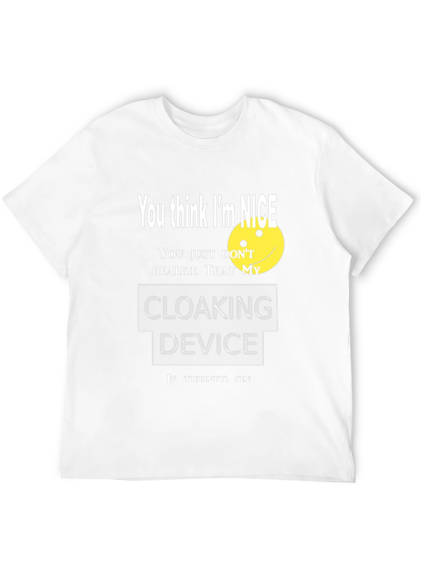 Nice Cloaking Device T-Shirt
