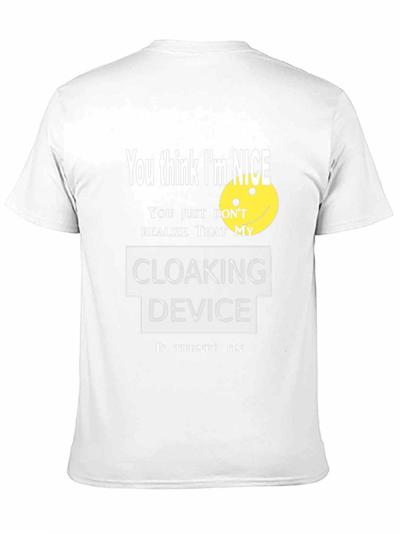 Nice Cloaking Device T-Shirt