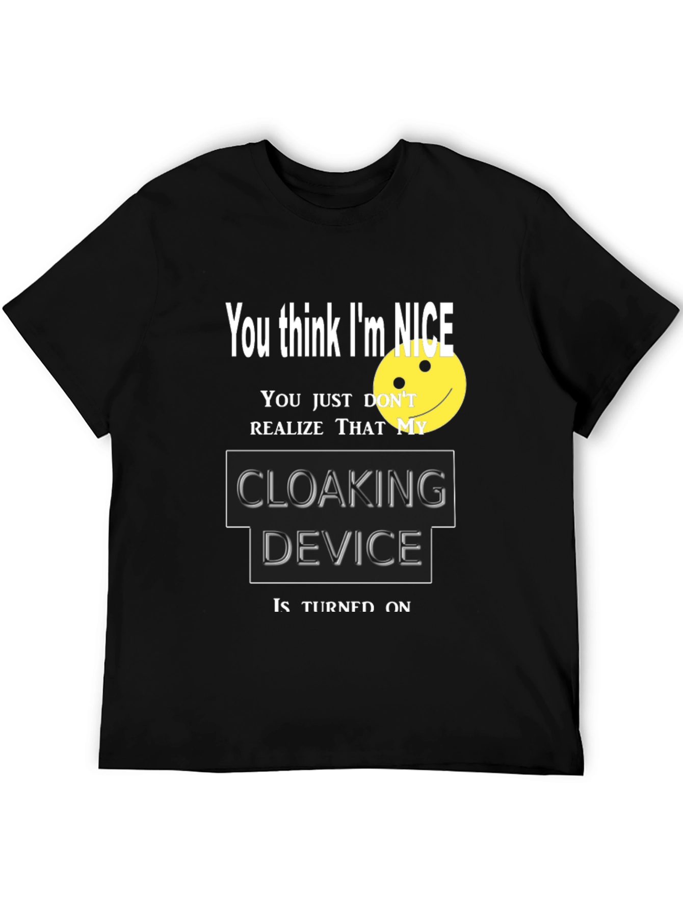 Nice Cloaking Device T-Shirt