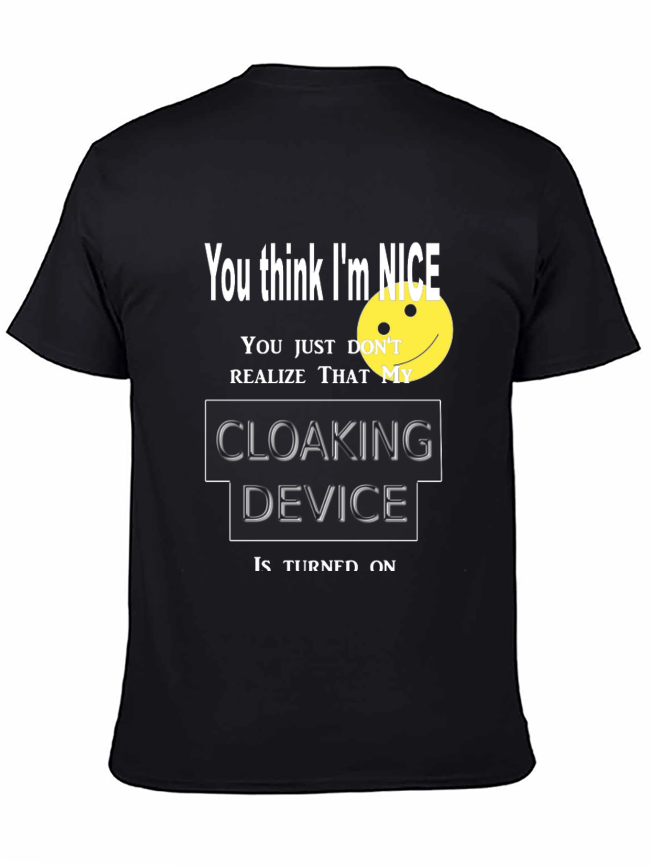 Nice Cloaking Device T-Shirt