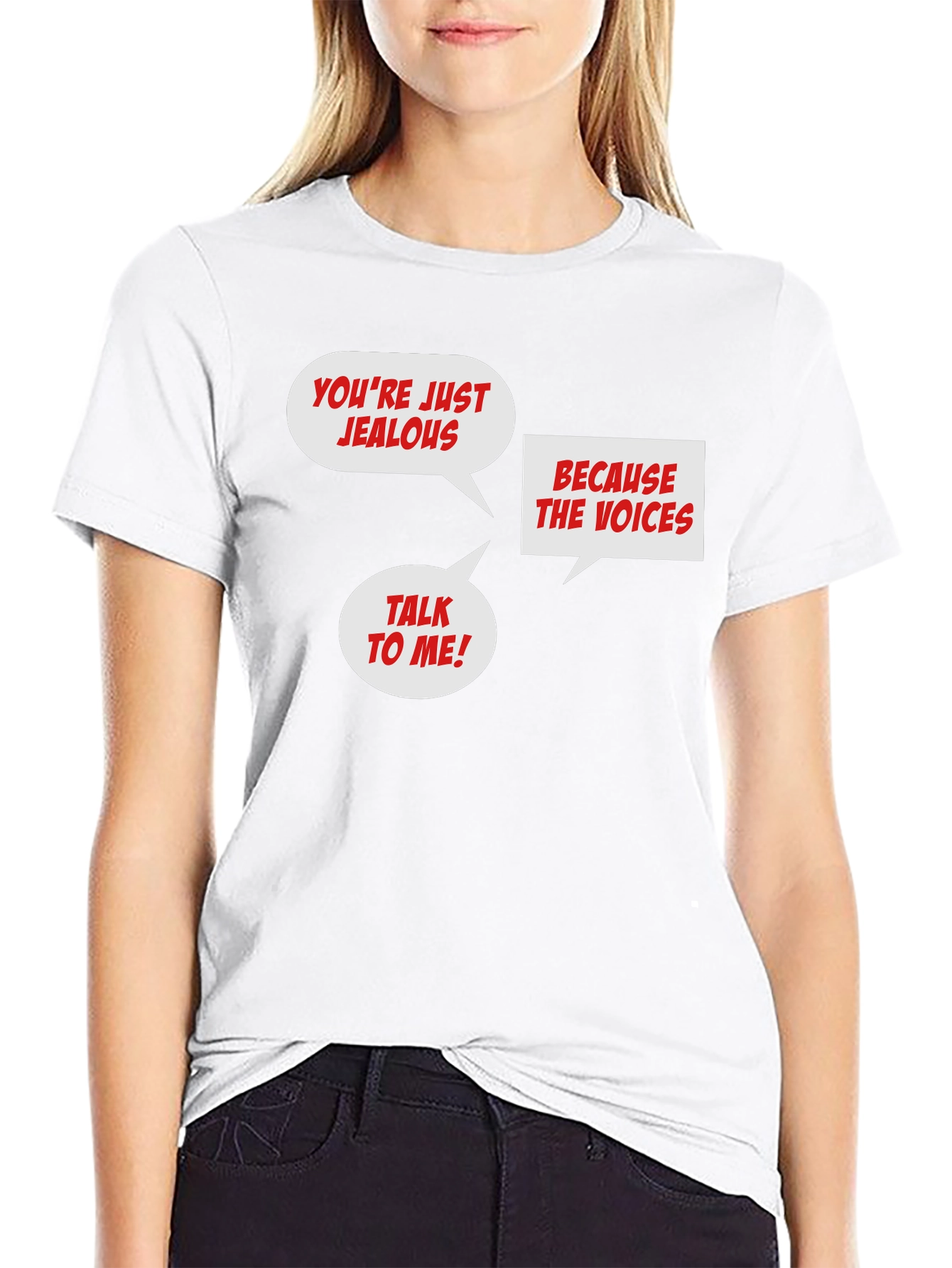 Funny Jealous Voices T-Shirt