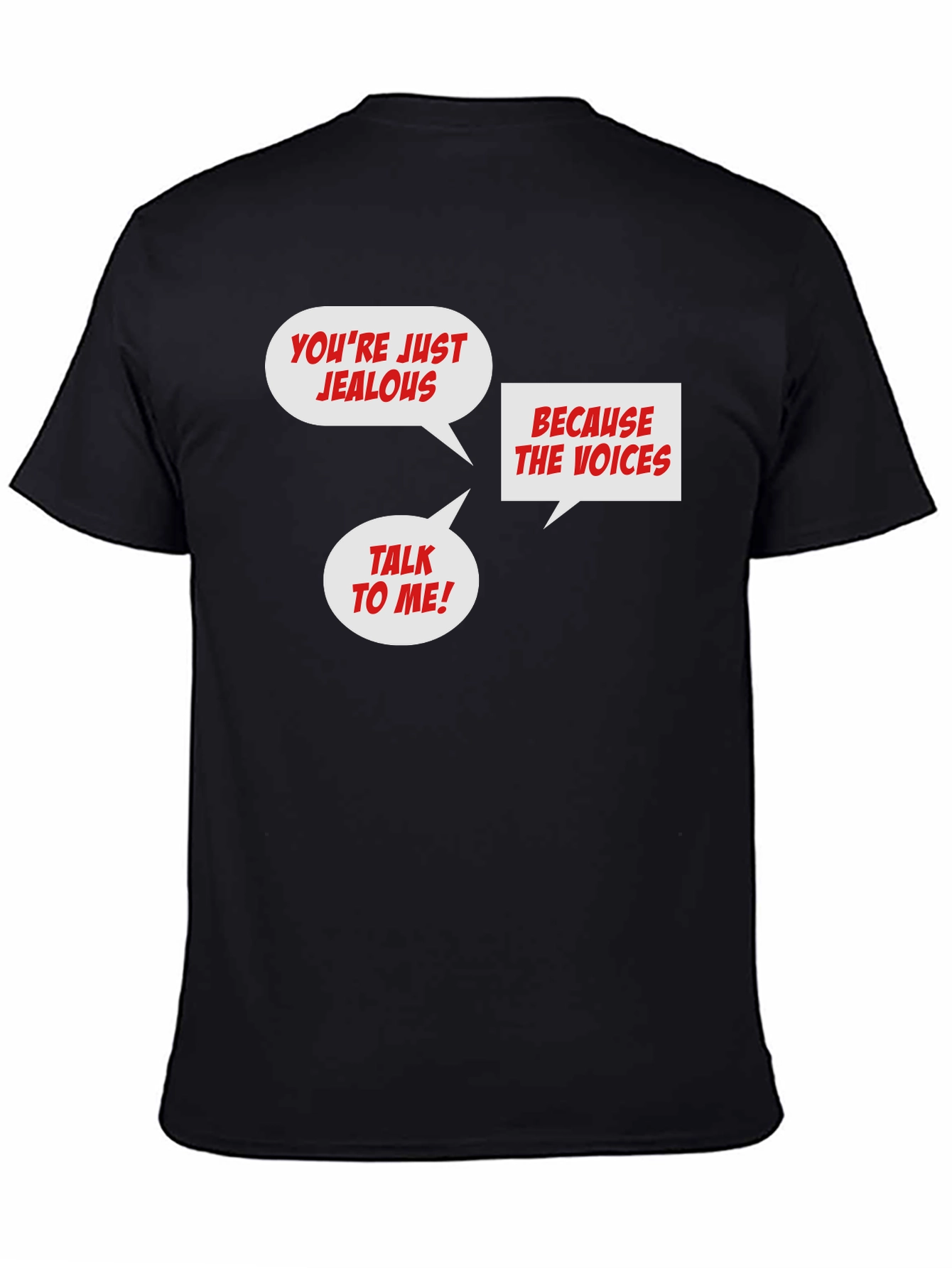 Funny Jealous Voices T-Shirt
