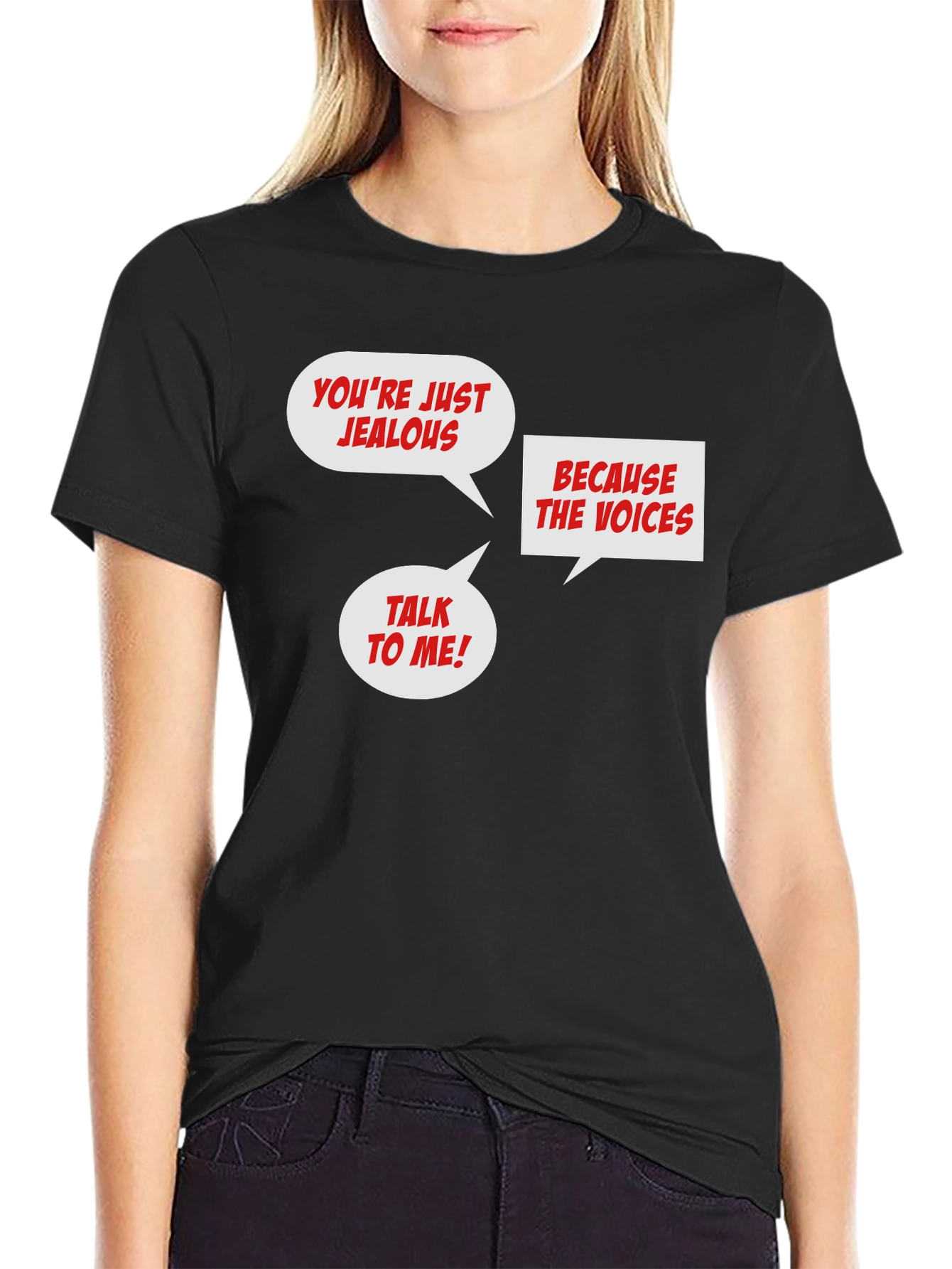 Funny Jealous Voices T-Shirt